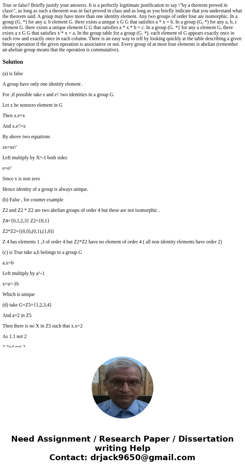  True or false? Briefly justify your answers. It is a perfectly legitimate justification to say \