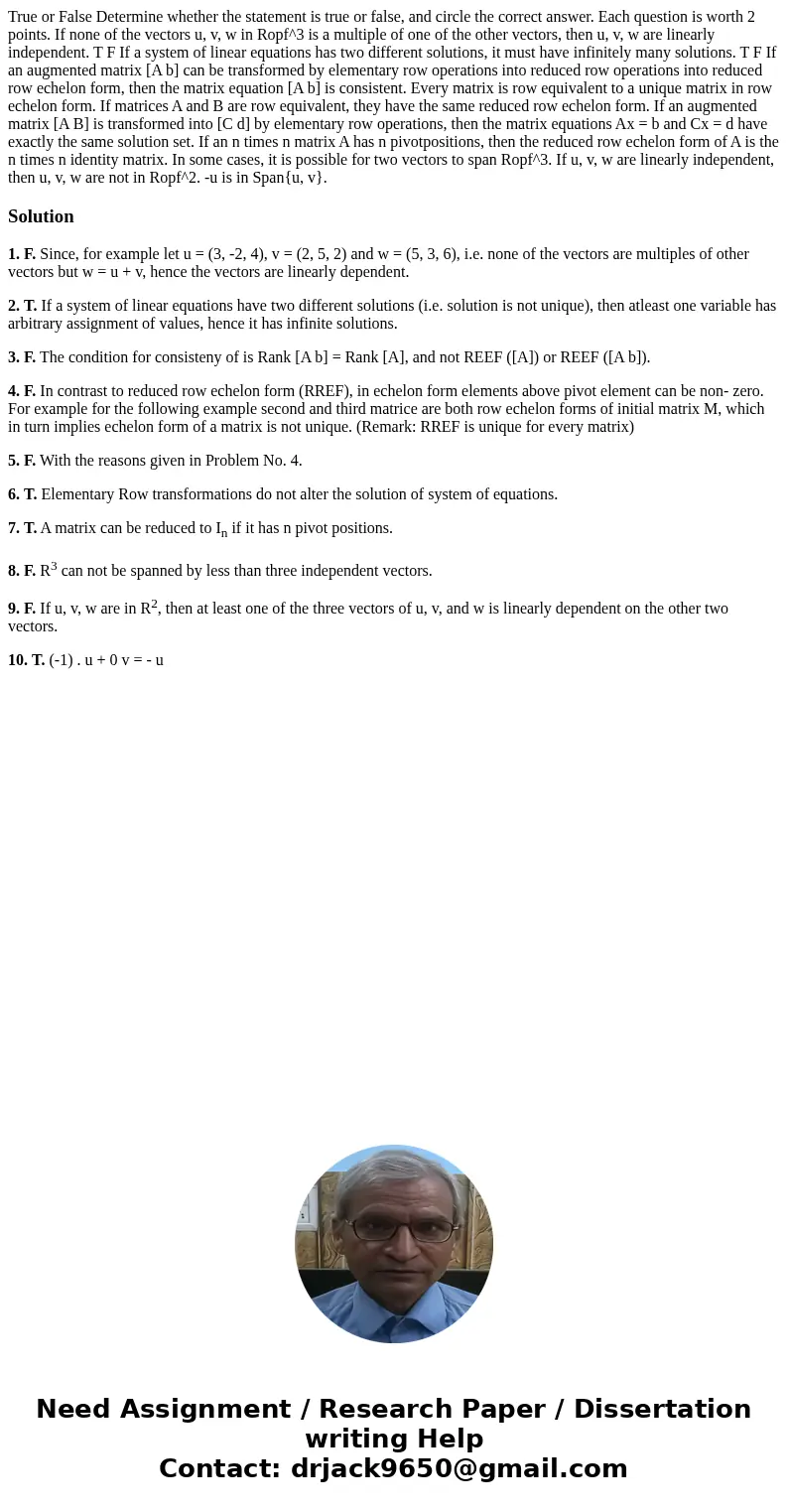 True or False Determine whether the statement is true or false, and circle the correct answer. Each question is worth 2 points. If none of the vectors u, v, w   True or False Determine whether the statement is true or false, and circle the correct answer. Each question is worth 2 points. If none of the vectors u, v, w