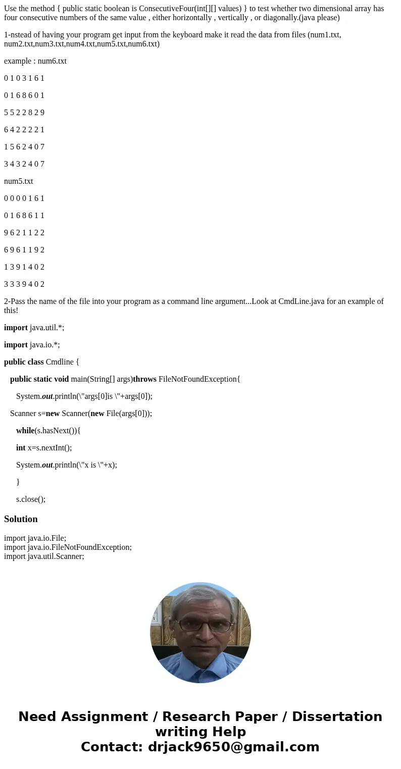 Use the method { public static boolean is ConsecutiveFour(int[][] values) } to test whether two dimensional array has four consecutive numbers of the same value