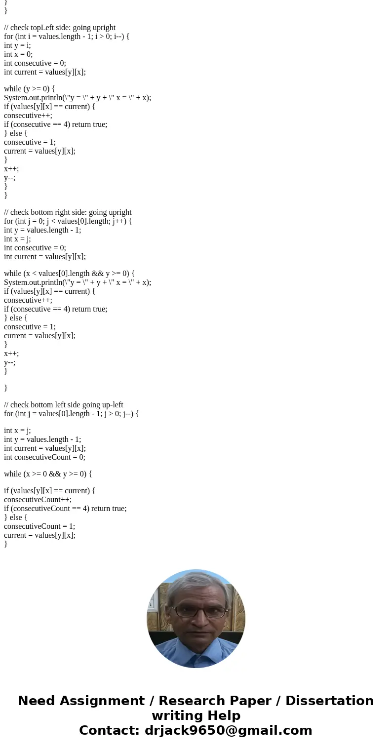 Use the method { public static boolean is ConsecutiveFour(int[][] values) } to test whether two dimensional array has four consecutive numbers of the same value