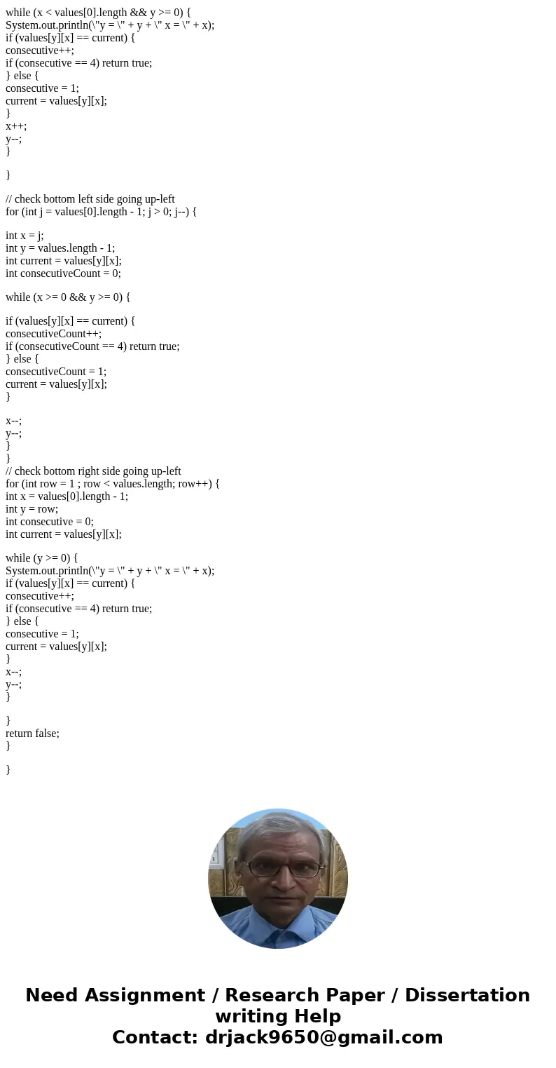 Use the method { public static boolean is ConsecutiveFour(int[][] values) } to test whether two dimensional array has four consecutive numbers of the same value