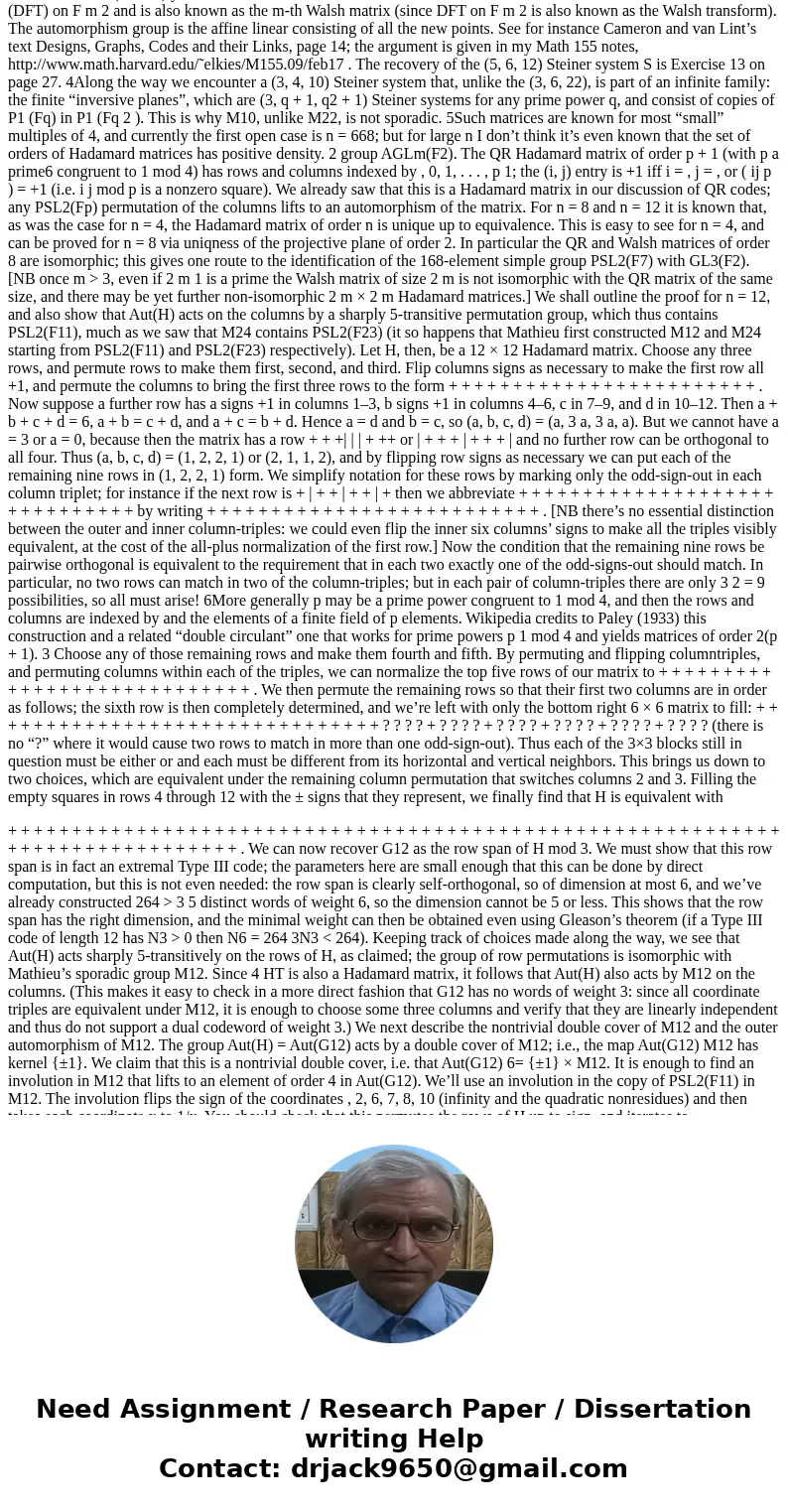 Use the squares and nonsquares in F_11 to construct a 12 times 12 Hadamard matrix.SolutionI hope this link might help anyhow i have written it below but for be  Use the squares and nonsquares in F_11 to construct a 12 times 12 Hadamard matrix.SolutionI hope this link might help anyhow i have written it below but for be