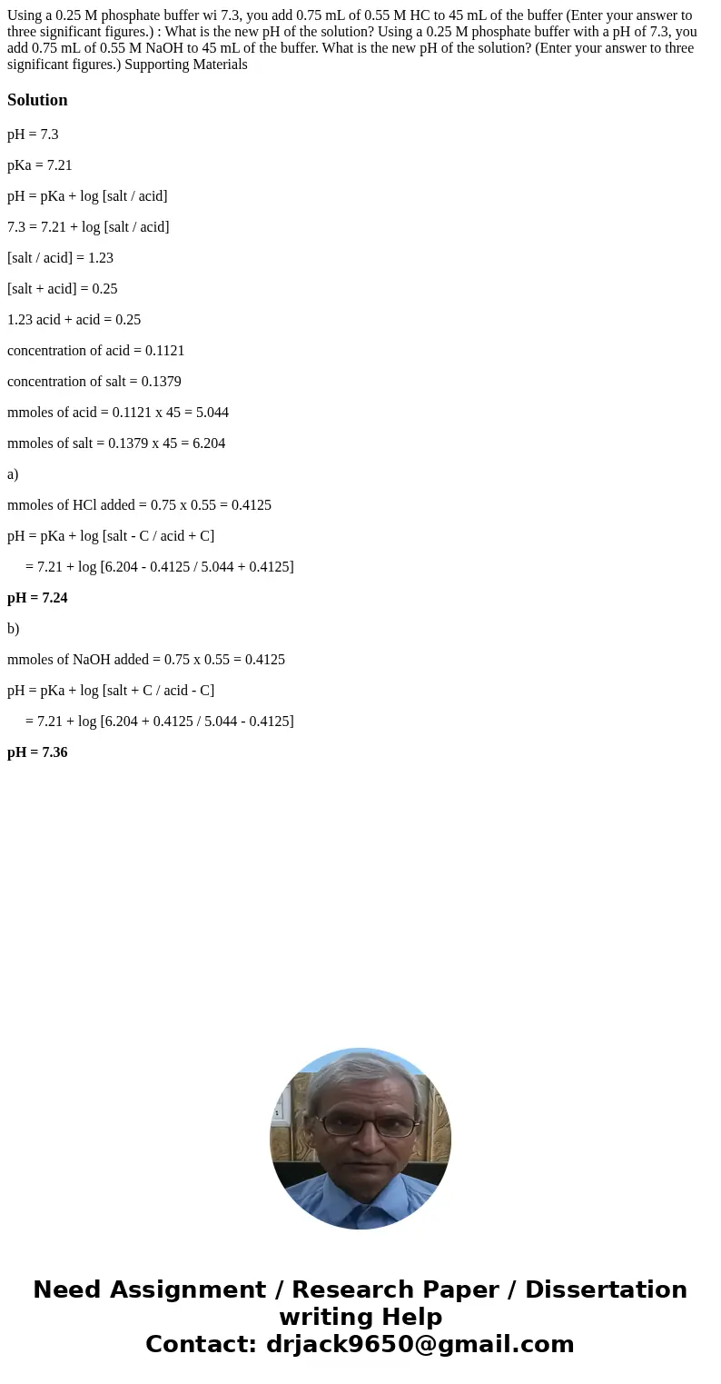 Using a 0.25 M phosphate buffer wi 7.3, you add 0.75 mL of 0.55 M HC to 45 mL of the buffer (Enter your answer to three significant figures.) : What is the new  Using a 0.25 M phosphate buffer wi 7.3, you add 0.75 mL of 0.55 M HC to 45 mL of the buffer (Enter your answer to three significant figures.) : What is the new