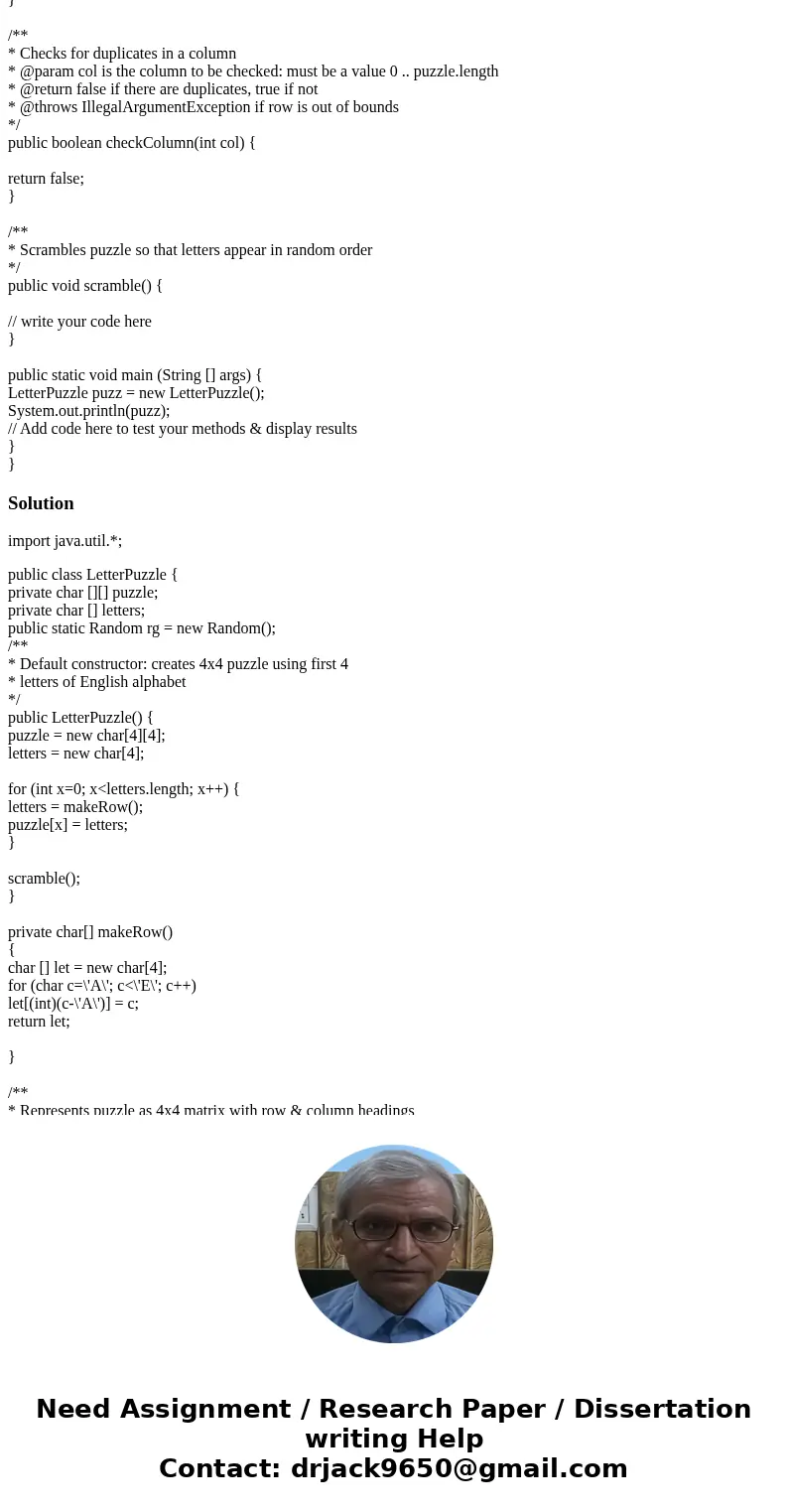 Using Java add the specified methods to the letterPuzzle class and add tester code to the main method checkRow checkColumn scramble test code in main public cla Using Java add the specified methods to the letterPuzzle class and add tester code to the main method checkRow checkColumn scramble test code in main public cla