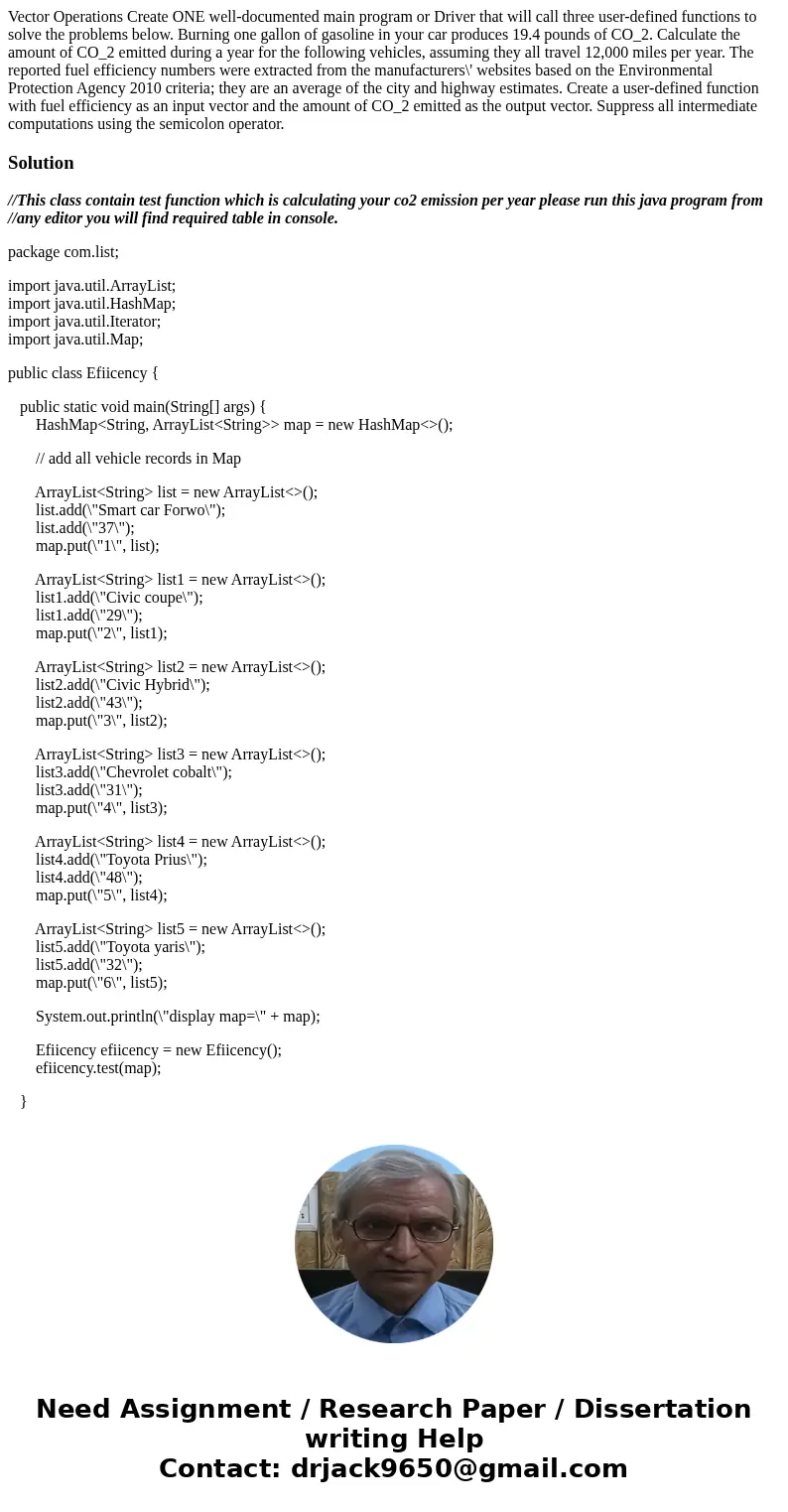  Vector Operations Create ONE well-documented main program or Driver that will call three user-defined functions to solve the problems below. Burning one gallon