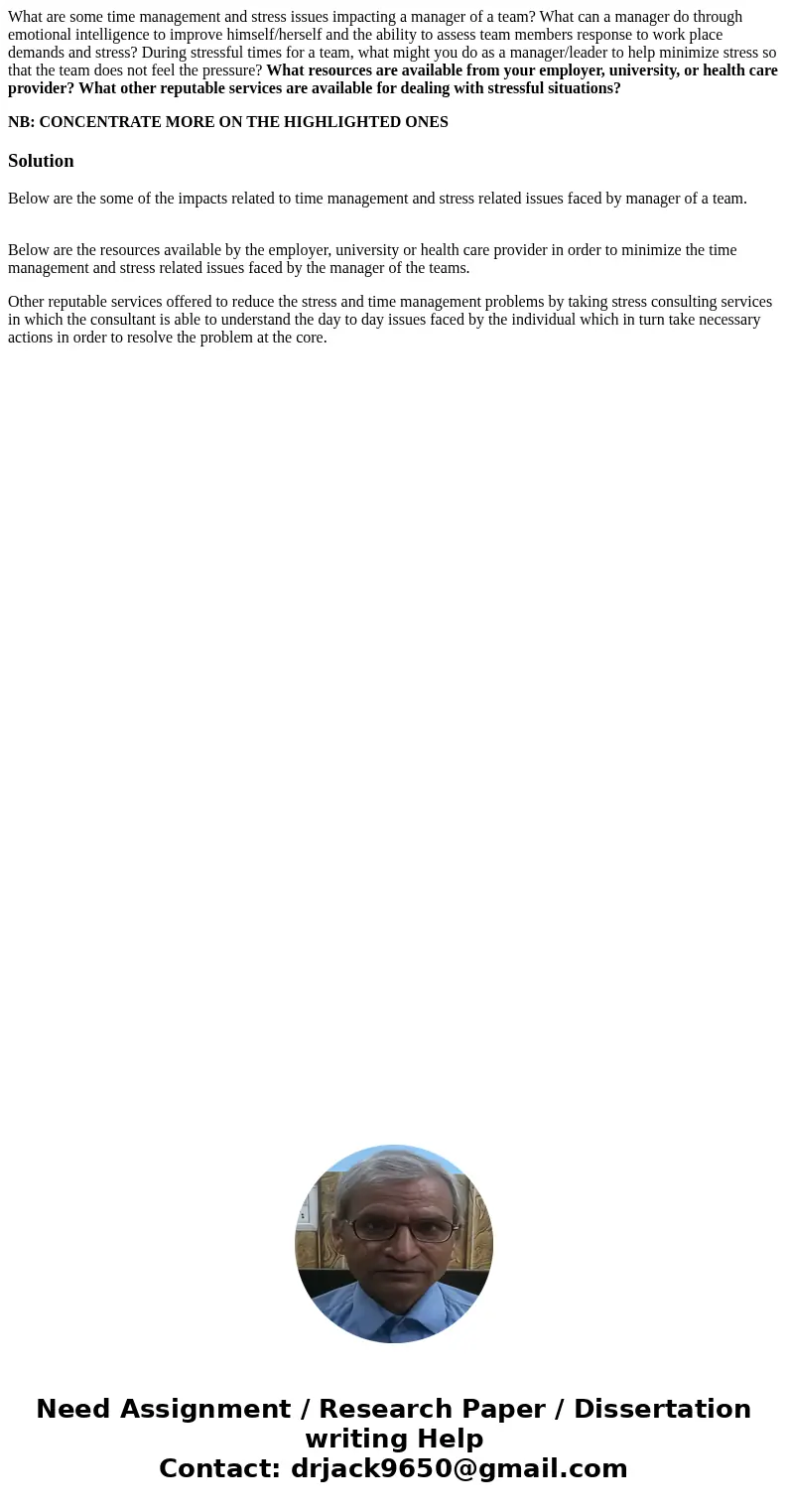 What are some time management and stress issues impacting a manager of a team? What can a manager do through emotional intelligence to improve himself/herself a What are some time management and stress issues impacting a manager of a team? What can a manager do through emotional intelligence to improve himself/herself a