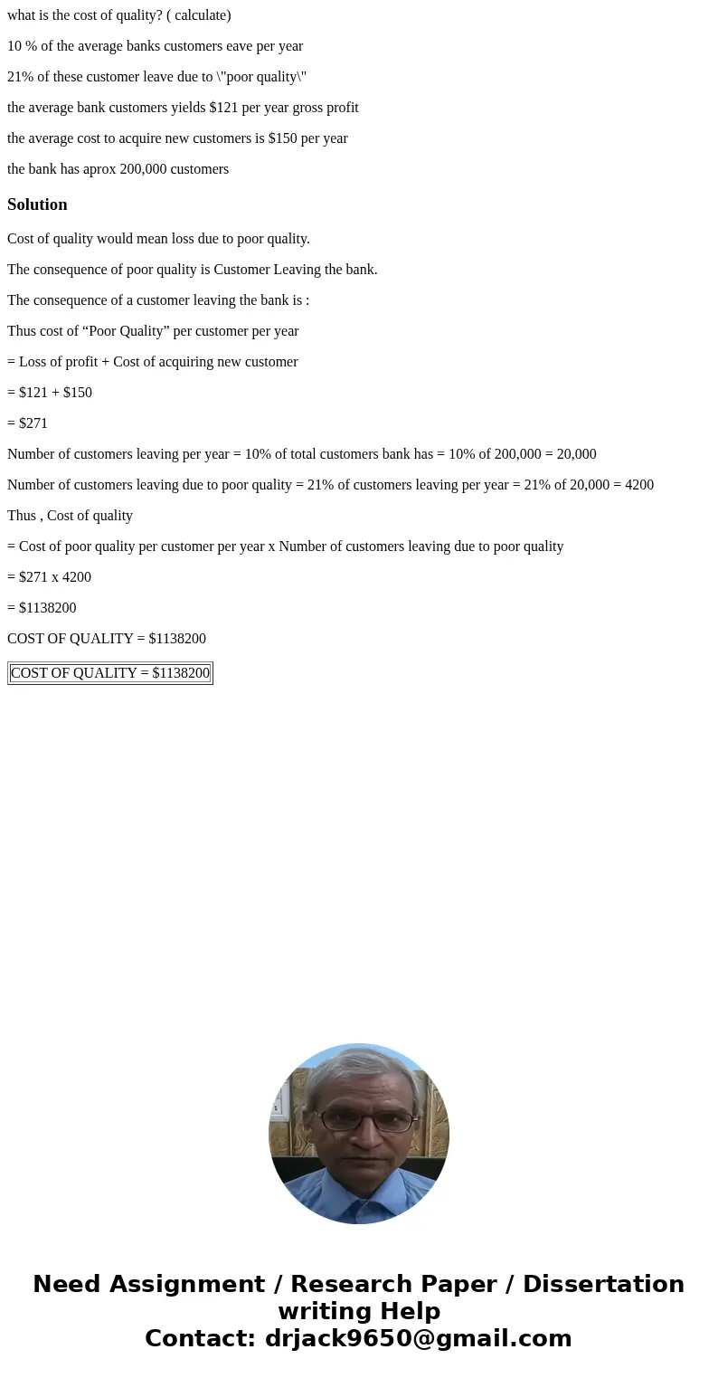 what is the cost of quality? ( calculate) 10 % of the average banks customers eave per year 21% of these customer leave due to \ what is the cost of quality? ( calculate) 10 % of the average banks customers eave per year 21% of these customer leave due to \