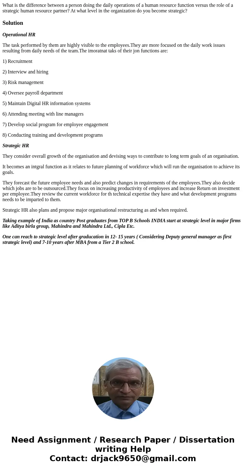 What is the difference between a person doing the daily operations of a human resource function versus the role of a strategic human resource partner? At what l What is the difference between a person doing the daily operations of a human resource function versus the role of a strategic human resource partner? At what l
