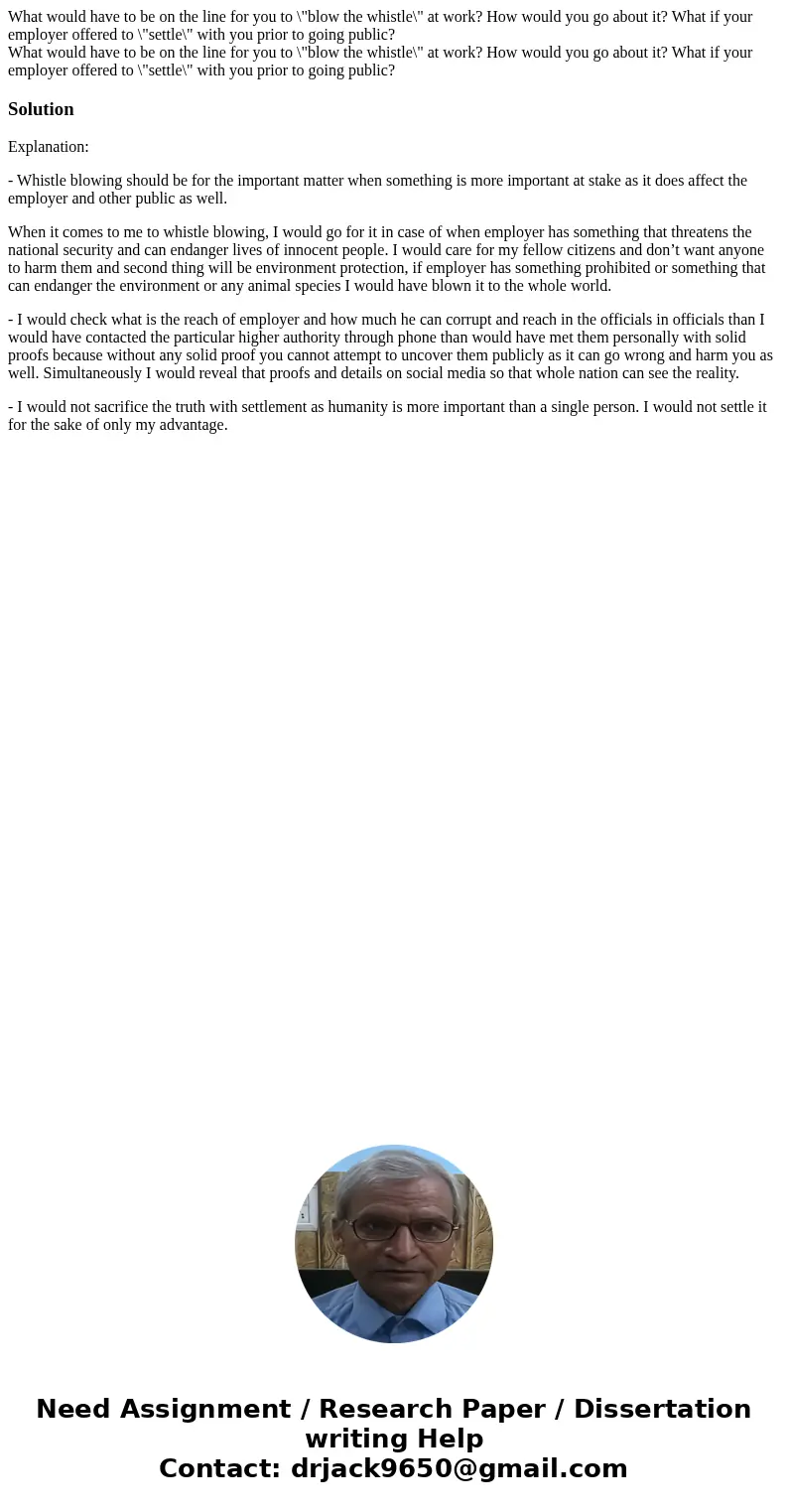What would have to be on the line for you to \  What would have to be on the line for you to \