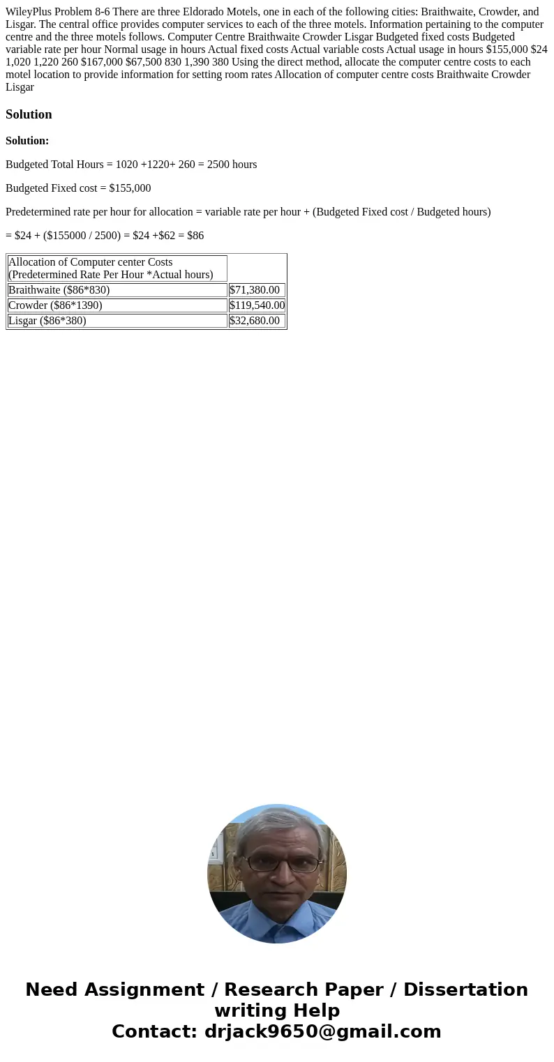  WileyPlus Problem 8-6 There are three Eldorado Motels, one in each of the following cities: Braithwaite, Crowder, and Lisgar. The central office provides compu