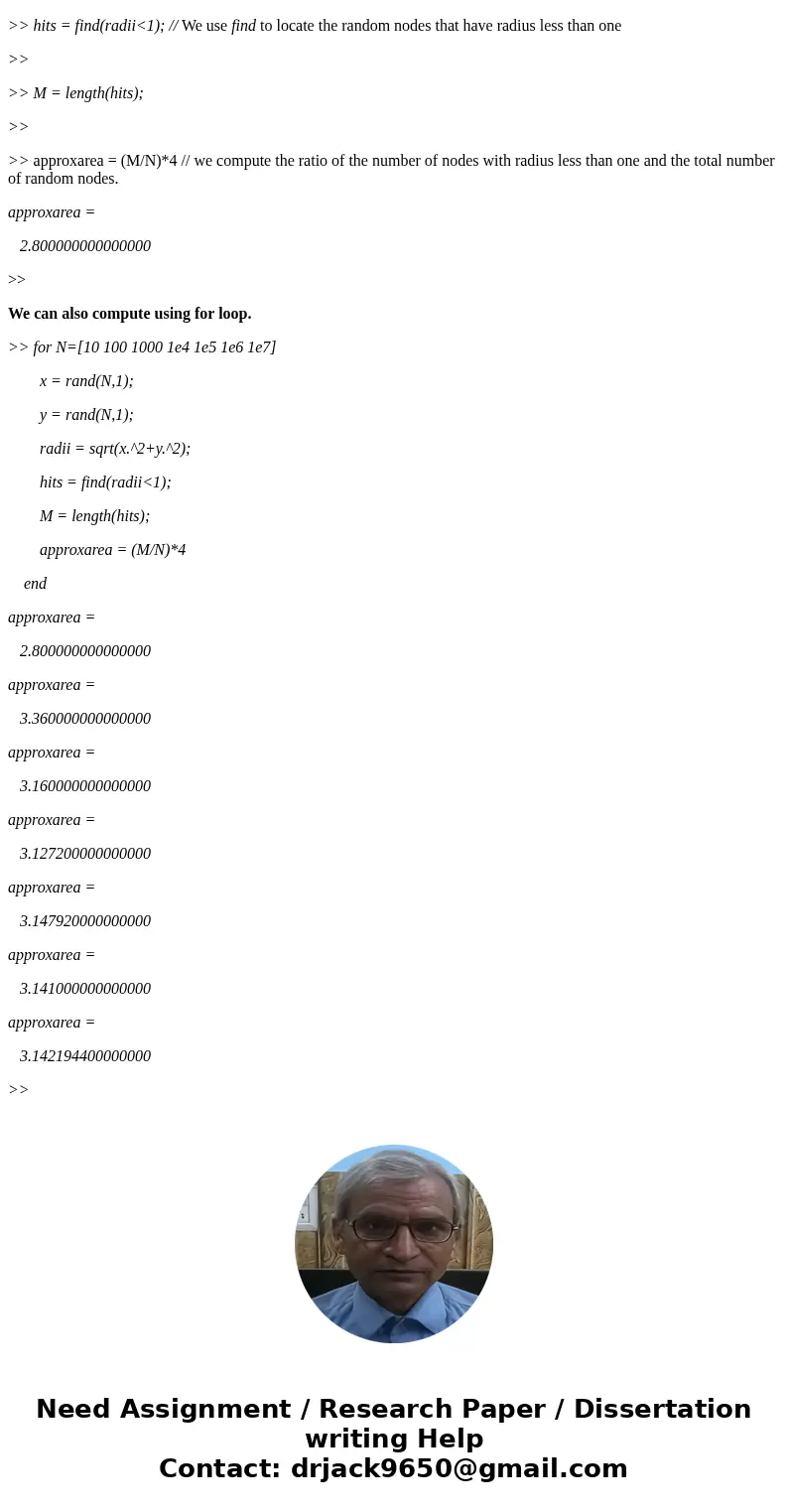 Write a Matlab script that simulates the throwing of a large number of darts that land anywhere on a square with equal probability. The square has a side 2 and  Write a Matlab script that simulates the throwing of a large number of darts that land anywhere on a square with equal probability. The square has a side 2 and