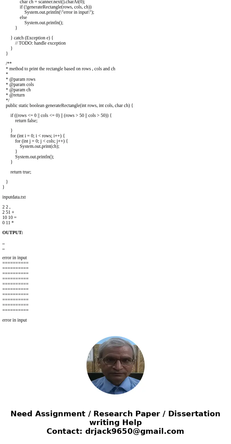Write a program that reads in lines from the input. Each line has two integer values followed by a single character. The objective is to print a rectangle patte