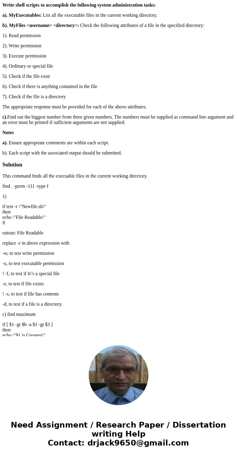 Write shell scripts to accomplish the following system administration tasks: a). MyExecutables: List all the executable files in the current working directory.  Write shell scripts to accomplish the following system administration tasks: a). MyExecutables: List all the executable files in the current working directory.