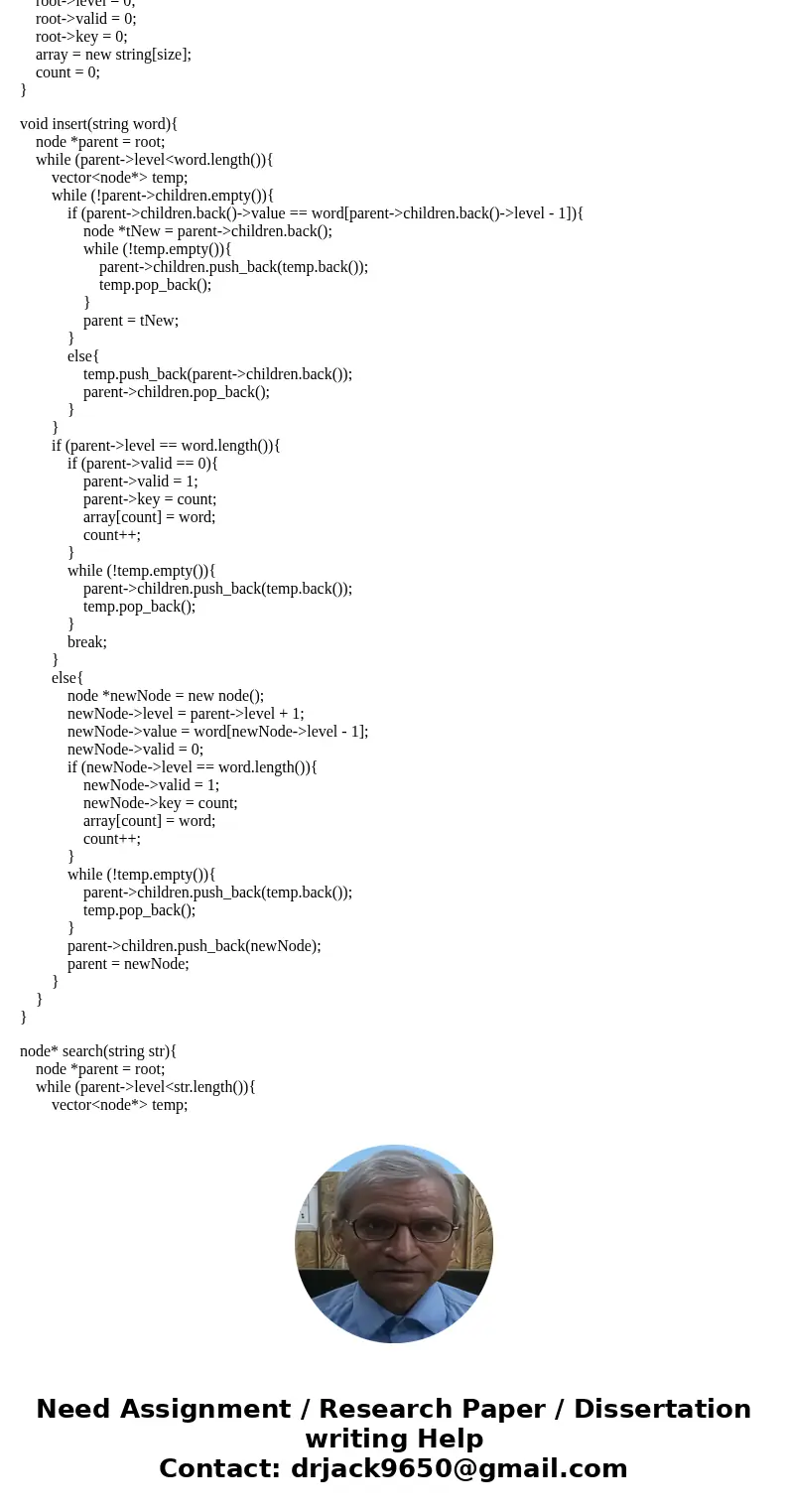 You are expected to build a dictionary in a TRIE. Every TRIE node will hold pointers to some letters of the english alphabet and a flag that says whether that n You are expected to build a dictionary in a TRIE. Every TRIE node will hold pointers to some letters of the english alphabet and a flag that says whether that n
