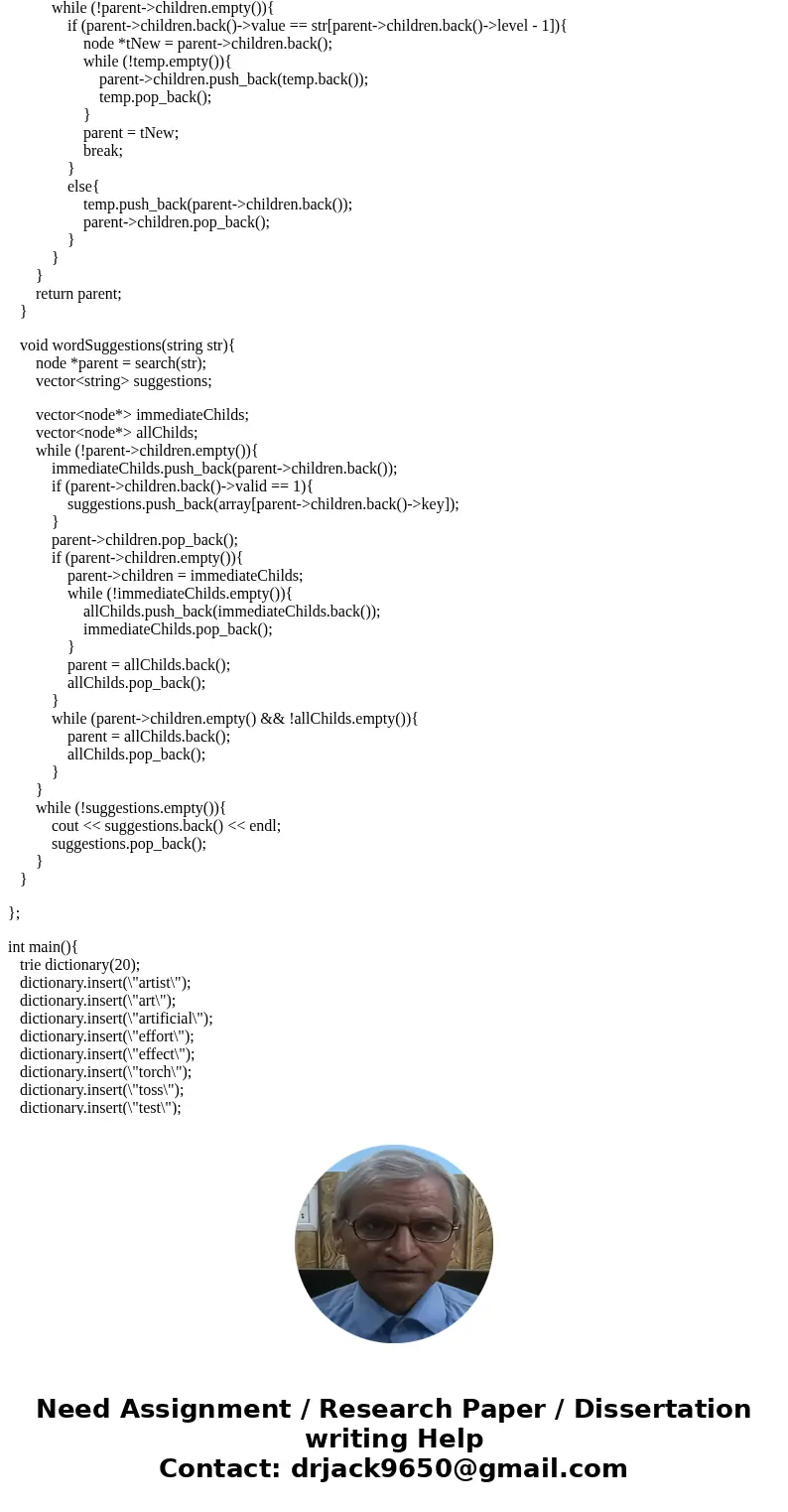 You are expected to build a dictionary in a TRIE. Every TRIE node will hold pointers to some letters of the english alphabet and a flag that says whether that n You are expected to build a dictionary in a TRIE. Every TRIE node will hold pointers to some letters of the english alphabet and a flag that says whether that n