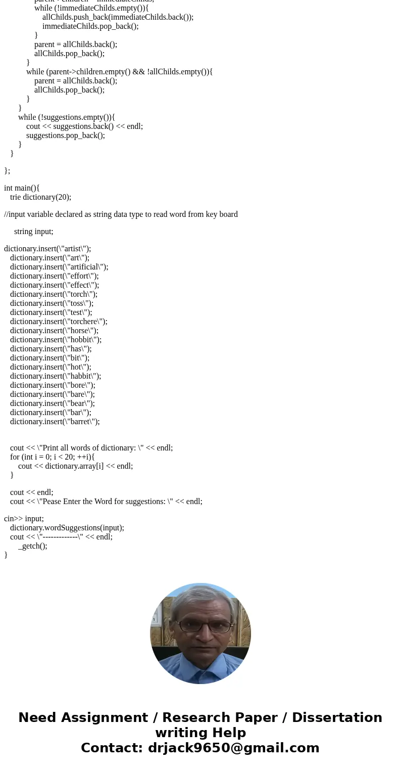 You are expected to build a dictionary in a TRIE. Every TRIE node will hold pointers to some letters of the english alphabet and a flag that says whether that n You are expected to build a dictionary in a TRIE. Every TRIE node will hold pointers to some letters of the english alphabet and a flag that says whether that n