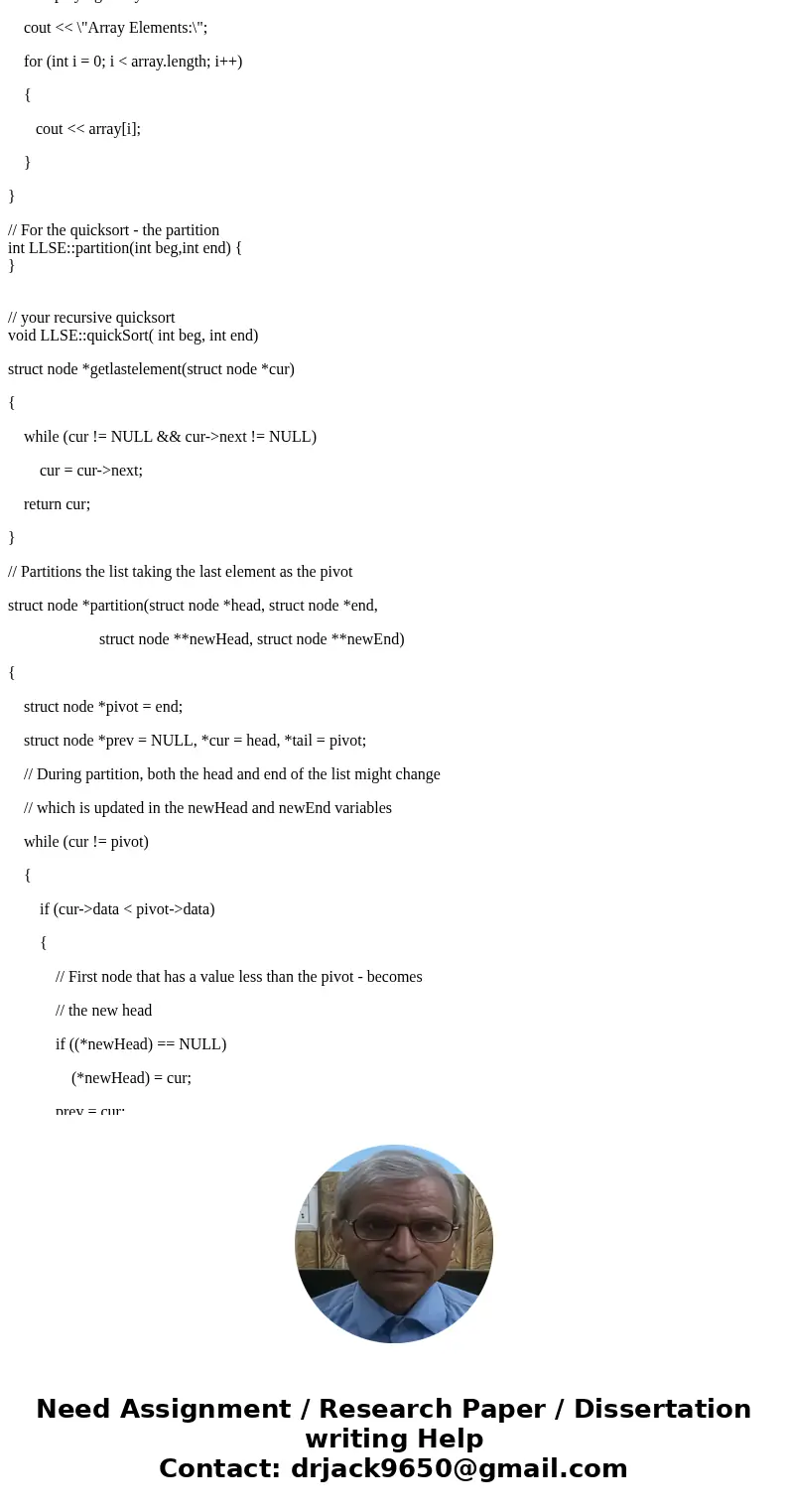 You must also write a function that converts the linked list to an array, to be used by the quicksort. The insertionSort must sort the linked list. The quickSor You must also write a function that converts the linked list to an array, to be used by the quicksort. The insertionSort must sort the linked list. The quickSor