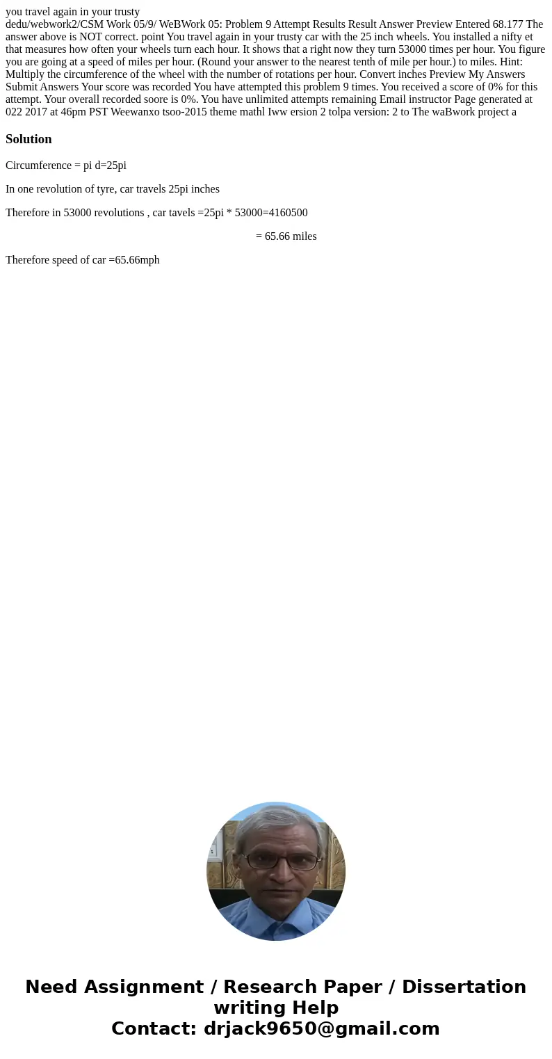 you travel again in your trusty dedu/webwork2/CSM Work 05/9/ WeBWork 05: Problem 9 Attempt Results Result Answer Preview Entered 68.177 The answer above is NOT  you travel again in your trusty dedu/webwork2/CSM Work 05/9/ WeBWork 05: Problem 9 Attempt Results Result Answer Preview Entered 68.177 The answer above is NOT