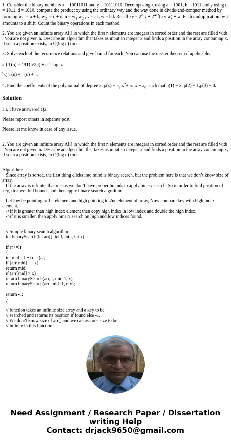 1. Consider the binary numbers x = 10011011 and y = 10111010. Decomposing x using a = 1001, b = 1011 and y using c = 1011, d = 1010, compute the product xy usin