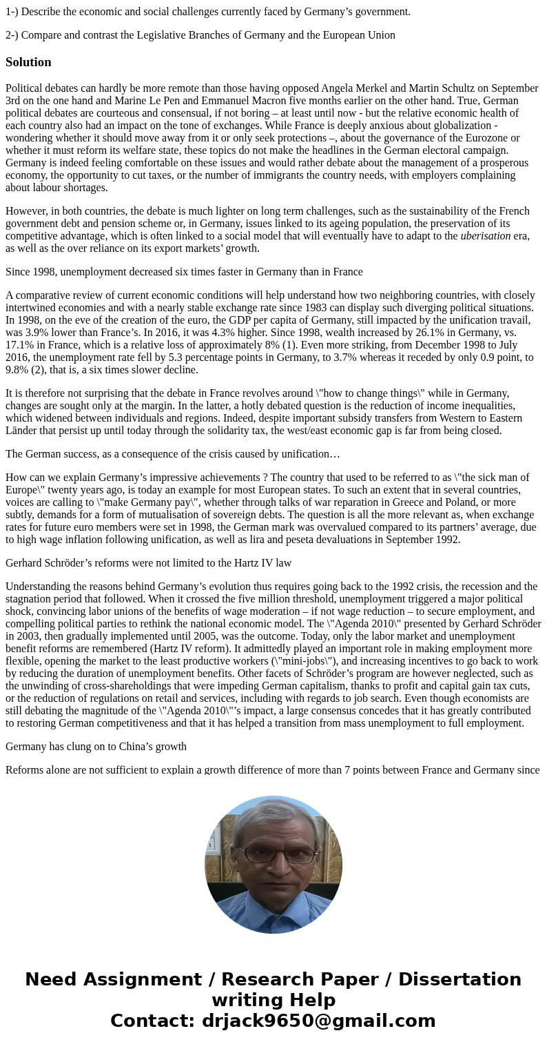 1-) Describe the economic and social challenges currently faced by Germany’s government. 2-) Compare and contrast the Legislative Branches of Germany and the Eu
