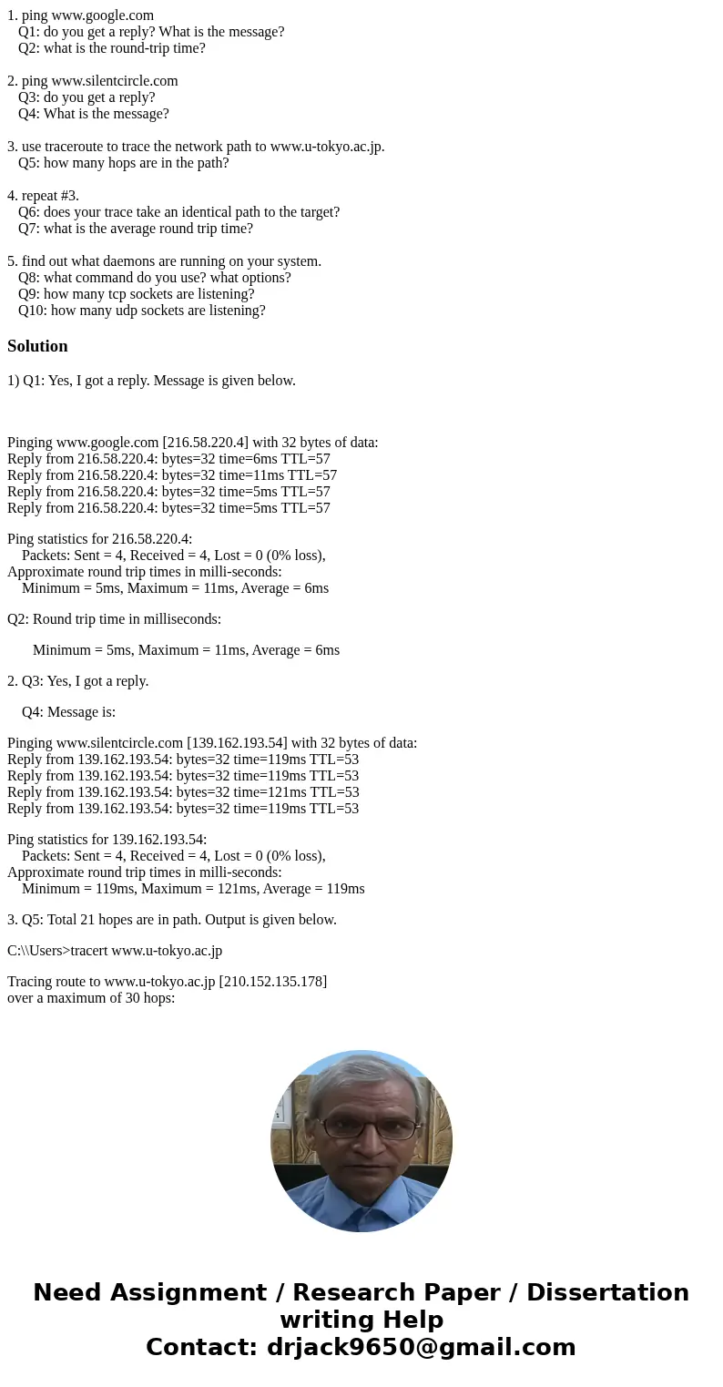 1. ping www.google.com Q1: do you get a reply? What is the message? Q2: what is the round-trip time? 2. ping www.silentcircle.com Q3: do you get a reply? Q4: Wh 1. ping www.google.com Q1: do you get a reply? What is the message? Q2: what is the round-trip time? 2. ping www.silentcircle.com Q3: do you get a reply? Q4: Wh