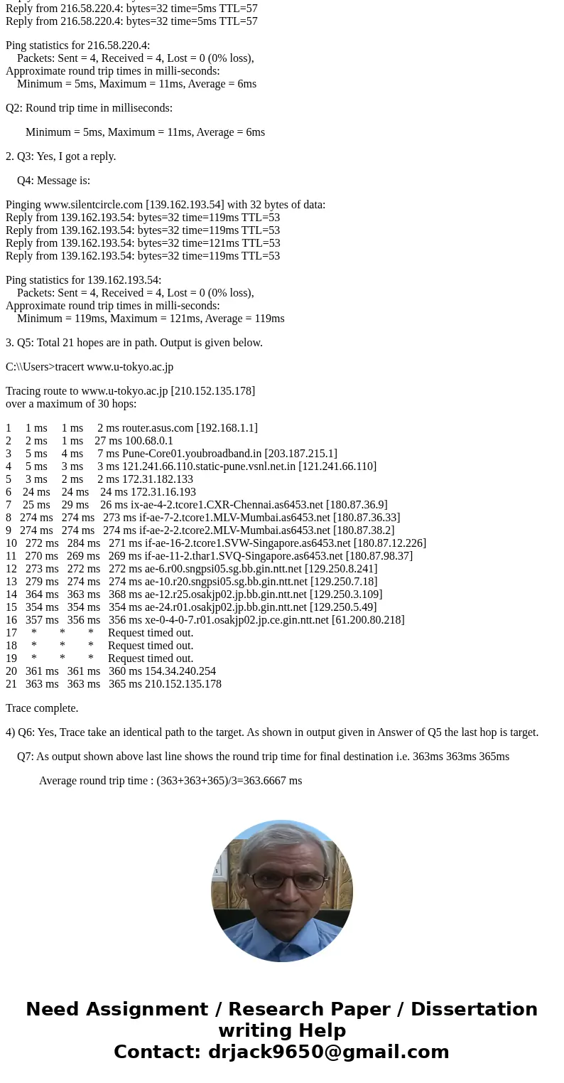 1. ping www.google.com Q1: do you get a reply? What is the message? Q2: what is the round-trip time? 2. ping www.silentcircle.com Q3: do you get a reply? Q4: Wh 1. ping www.google.com Q1: do you get a reply? What is the message? Q2: what is the round-trip time? 2. ping www.silentcircle.com Q3: do you get a reply? Q4: Wh