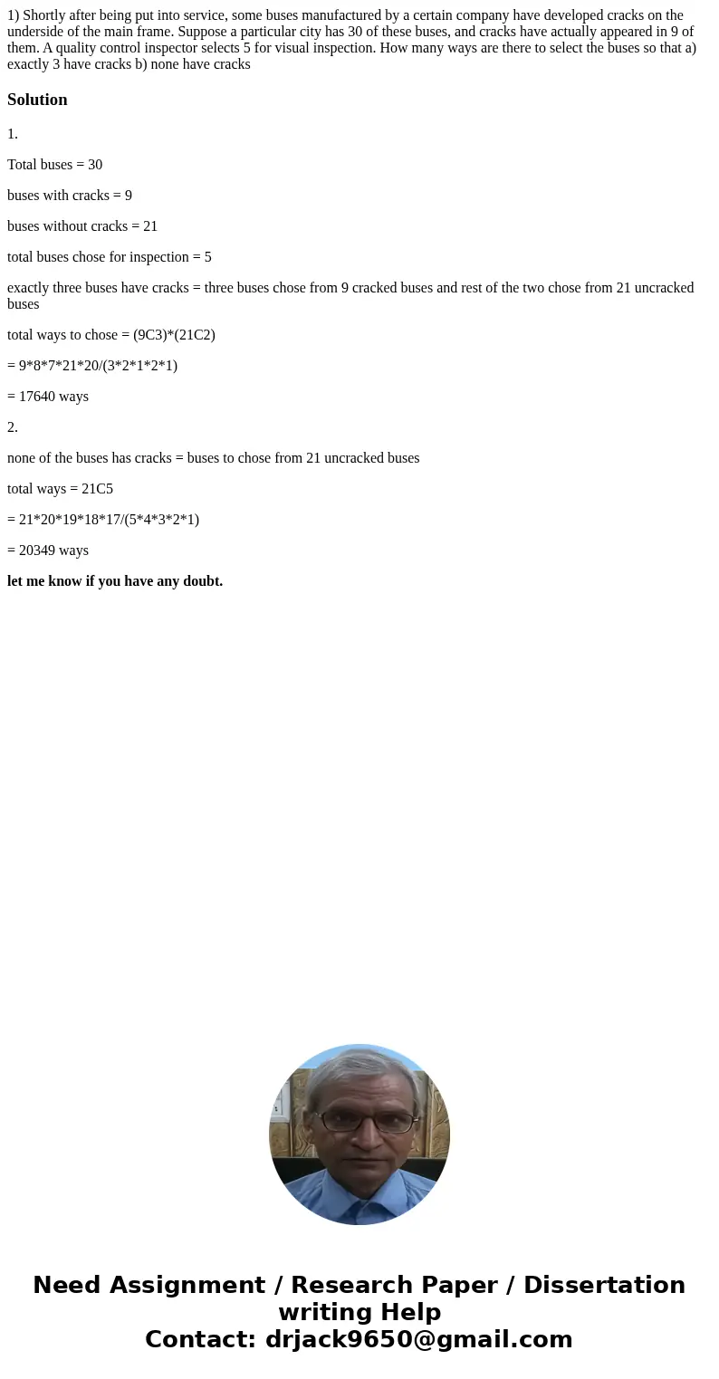 1) Shortly after being put into service, some buses manufactured by a certain company have developed cracks on the underside of the main frame. Suppose a partic 1) Shortly after being put into service, some buses manufactured by a certain company have developed cracks on the underside of the main frame. Suppose a partic