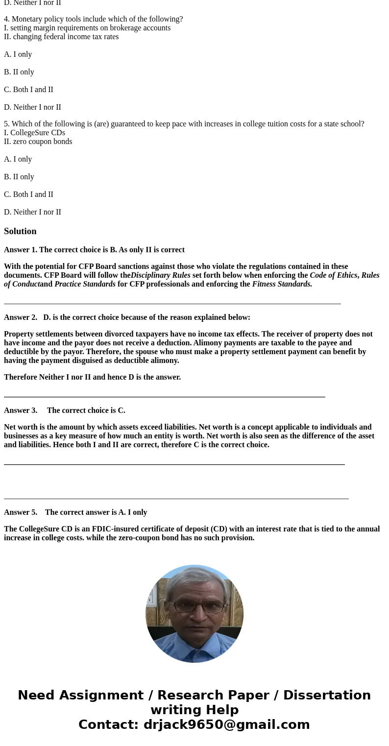 1. Which of the following statements concerning the CFP Board\'s Practice Standards is (are) correct? I. They are enforceable by the CFP Board against CFP desig 1. Which of the following statements concerning the CFP Board\'s Practice Standards is (are) correct? I. They are enforceable by the CFP Board against CFP desig