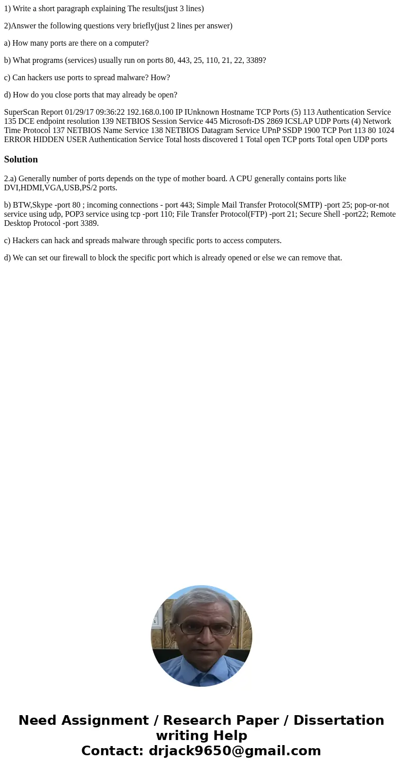 1) Write a short paragraph explaining The results(just 3 lines) 2)Answer the following questions very briefly(just 2 lines per answer) a) How many ports are the 1) Write a short paragraph explaining The results(just 3 lines) 2)Answer the following questions very briefly(just 2 lines per answer) a) How many ports are the