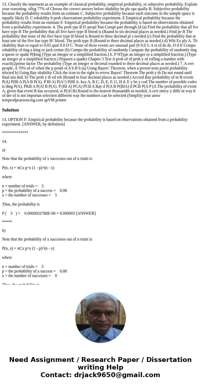  13. Classify the statement as an example of classical probability, empirical probability, or subjective probability. Explain your reasoning. olleg 77% of Choos