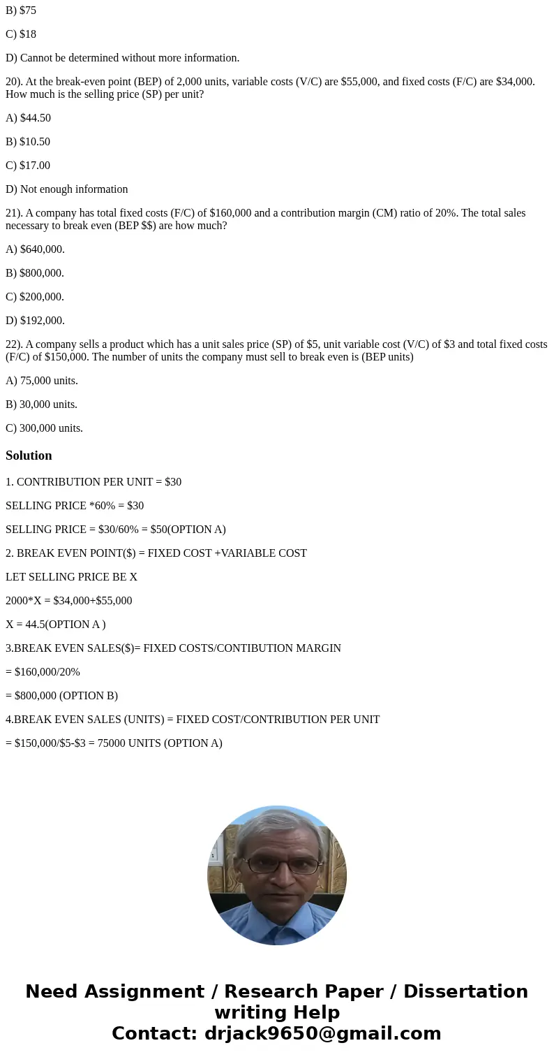 19). The Talent Company has a contribution margin (CM) per unit of $30 and a contribution-margin-(CM) ratio-of 60%. How much-is-the selling or sales price each  19). The Talent Company has a contribution margin (CM) per unit of $30 and a contribution-margin-(CM) ratio-of 60%. How much-is-the selling or sales price each