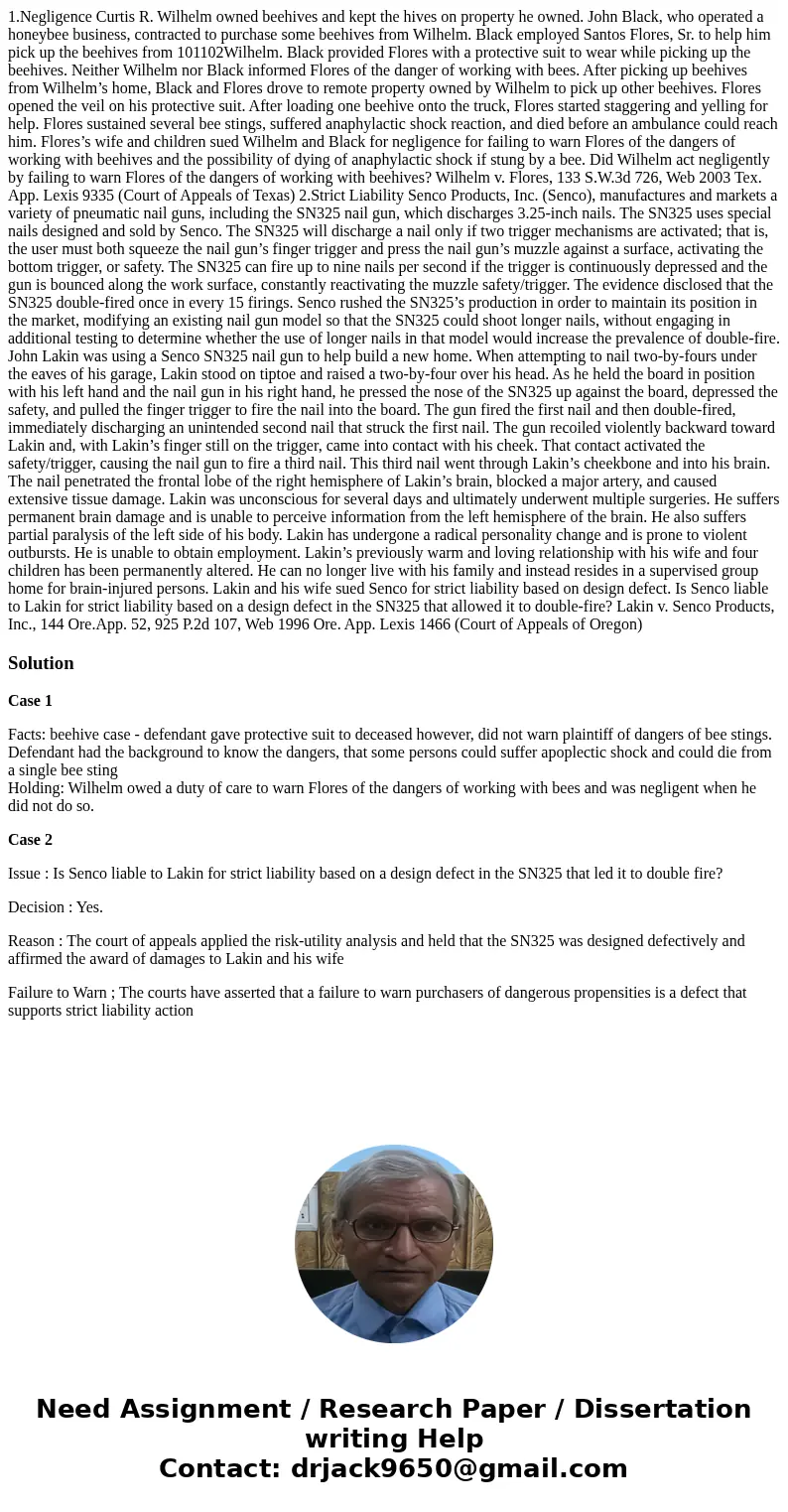 1.Negligence Curtis R. Wilhelm owned beehives and kept the hives on property he owned. John Black, who operated a honeybee business, contracted to purchase some 1.Negligence Curtis R. Wilhelm owned beehives and kept the hives on property he owned. John Black, who operated a honeybee business, contracted to purchase some