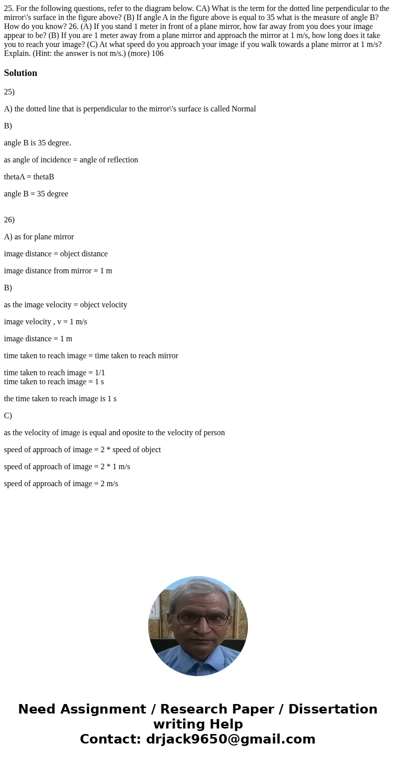 25. For the following questions, refer to the diagram below. CA) What is the term for the dotted line perpendicular to the mirror\'s surface in the figure abov  25. For the following questions, refer to the diagram below. CA) What is the term for the dotted line perpendicular to the mirror\'s surface in the figure abov