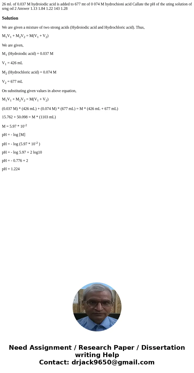 26 ml. of 0.037 M hydroiodic acid is added to 677 mt of 0 074 M hydrochioni acid Callate the pH of the uting solution of srng od 2 Answer 1.13 1.84 1.22 143 1.  26 ml. of 0.037 M hydroiodic acid is added to 677 mt of 0 074 M hydrochioni acid Callate the pH of the uting solution of srng od 2 Answer 1.13 1.84 1.22 143 1.