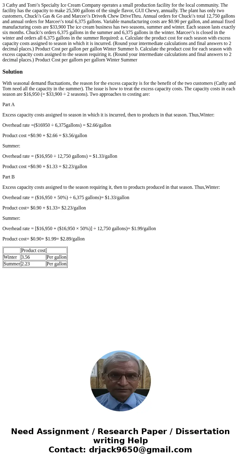  3 Cathy and Tom\'s Specialty Ice Cream Company operates a small production facility for the local community. The facility has the capacity to make 25,500 gallo