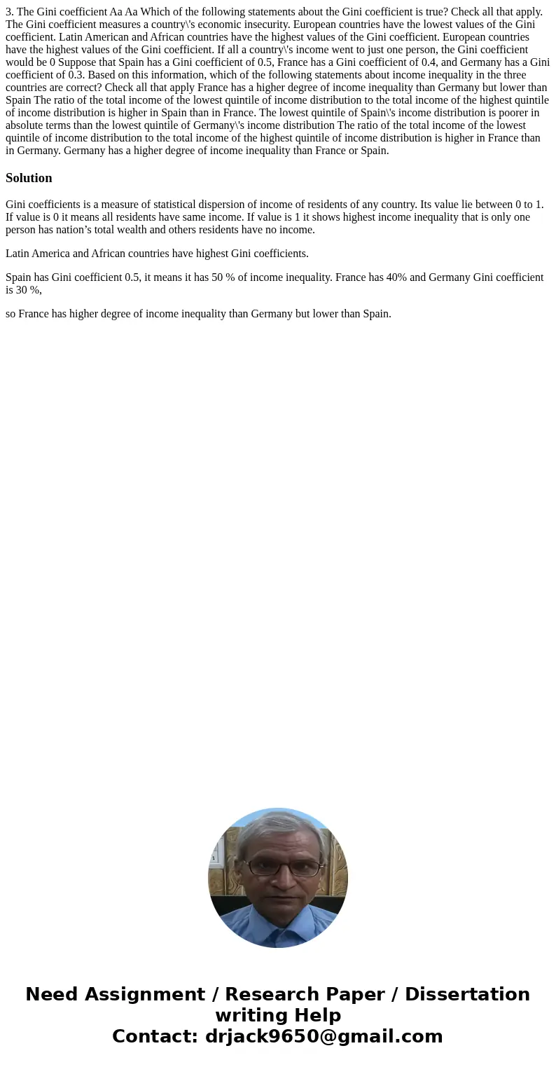 3. The Gini coefficient Aa Aa Which of the following statements about the Gini coefficient is true? Check all that apply. The Gini coefficient measures a count  3. The Gini coefficient Aa Aa Which of the following statements about the Gini coefficient is true? Check all that apply. The Gini coefficient measures a count