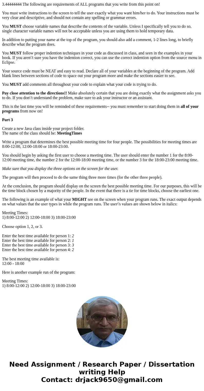 3.44444444 The following are requirements of ALL programs that you write from this point on! You must write instructions to the screen to tell the user exactly  3.44444444 The following are requirements of ALL programs that you write from this point on! You must write instructions to the screen to tell the user exactly