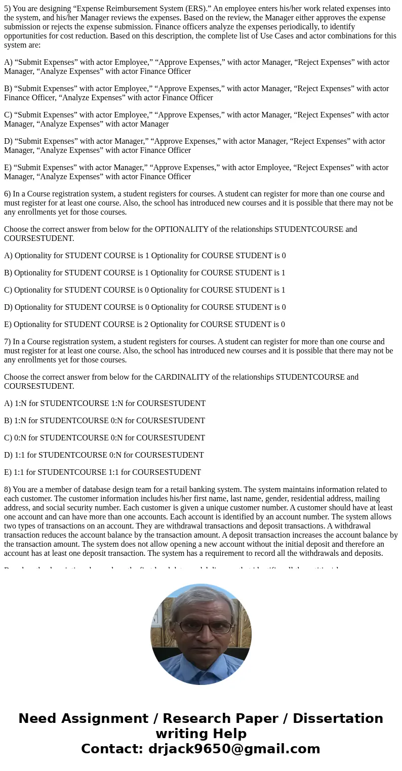 5) You are designing “Expense Reimbursement System (ERS).” An employee enters his/her work related expenses into the system, and his/her Manager reviews the exp 5) You are designing “Expense Reimbursement System (ERS).” An employee enters his/her work related expenses into the system, and his/her Manager reviews the exp