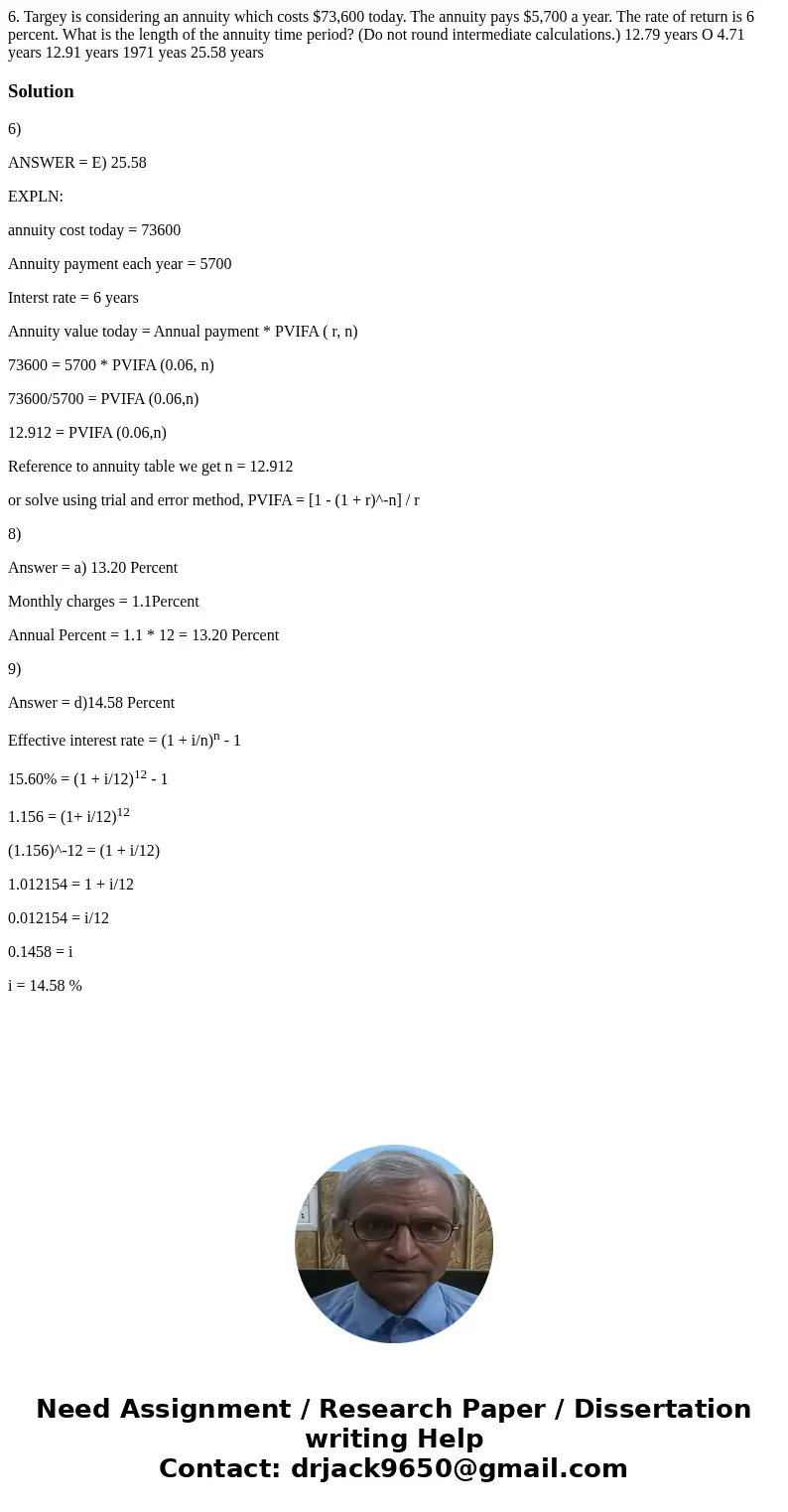6. Targey is considering an annuity which costs $73,600 today. The annuity pays $5,700 a year. The rate of return is 6 percent. What is the length of the annui  6. Targey is considering an annuity which costs $73,600 today. The annuity pays $5,700 a year. The rate of return is 6 percent. What is the length of the annui