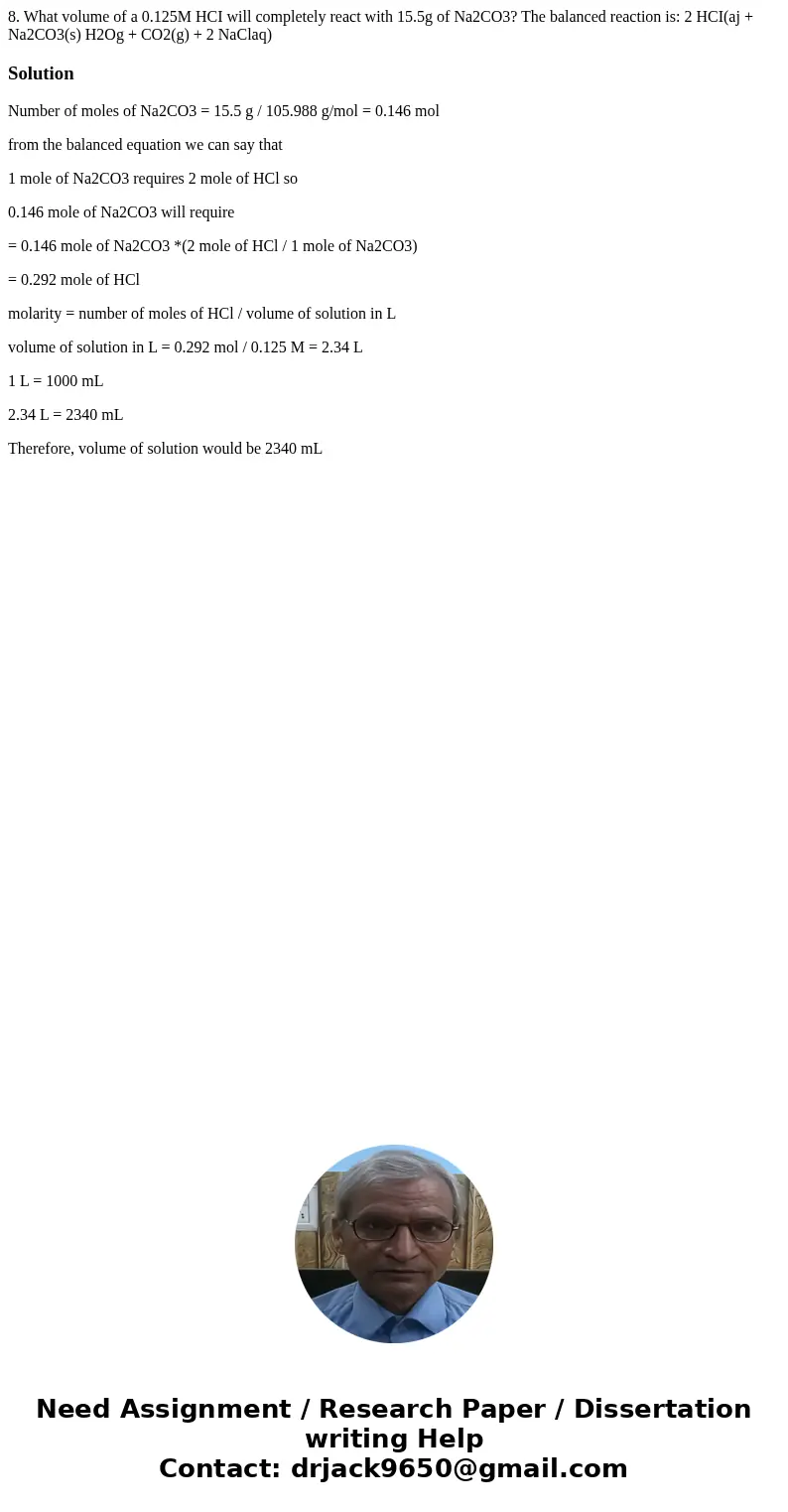 8. What volume of a 0.125M HCI will completely react with 15.5g of Na2CO3? The balanced reaction is: 2 HCI(aj + Na2CO3(s) H2Og + CO2(g) + 2 NaClaq) SolutionNum  8. What volume of a 0.125M HCI will completely react with 15.5g of Na2CO3? The balanced reaction is: 2 HCI(aj + Na2CO3(s) H2Og + CO2(g) + 2 NaClaq) SolutionNum