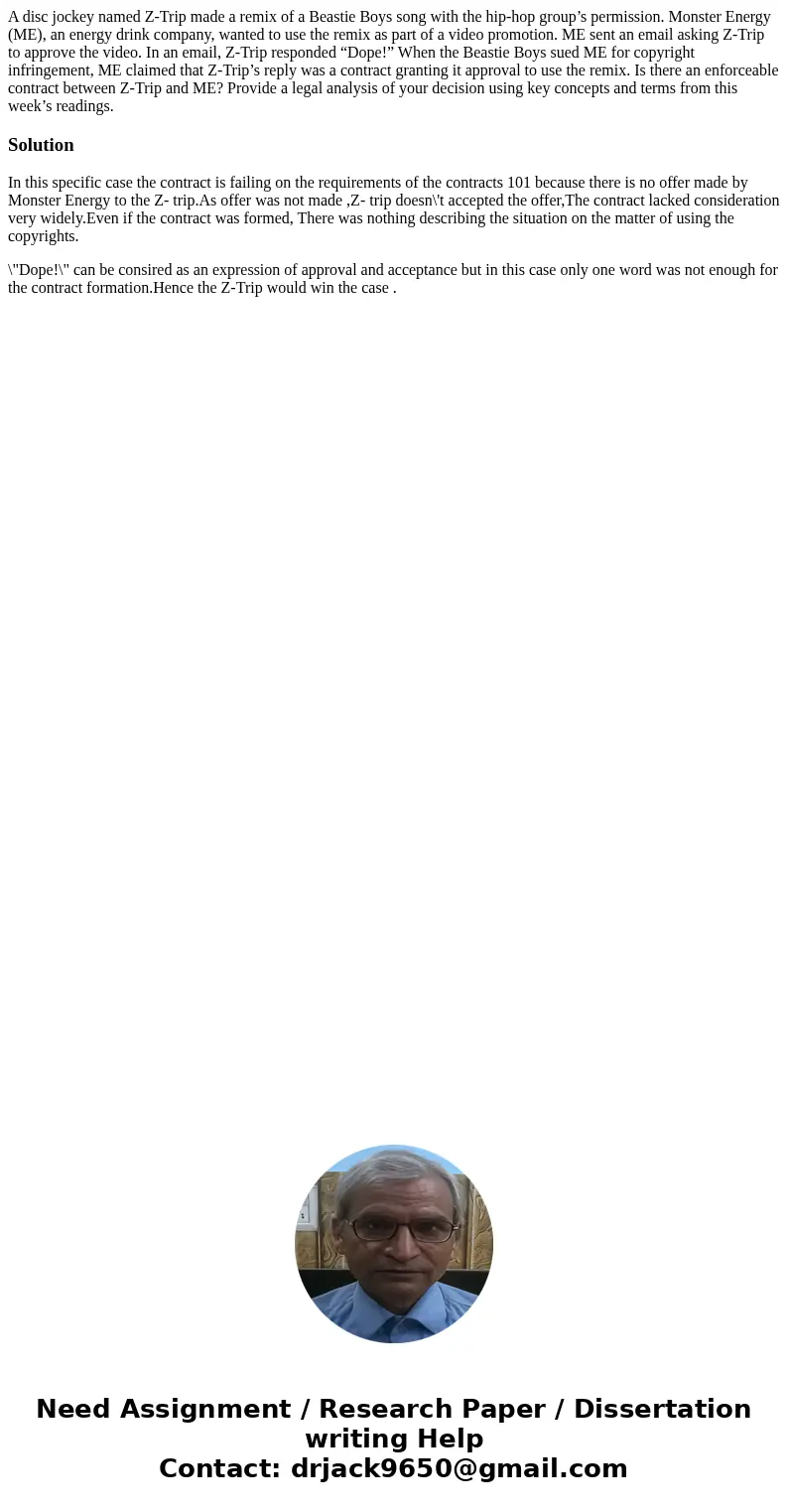 A disc jockey named Z-Trip made a remix of a Beastie Boys song with the hip-hop group’s permission. Monster Energy (ME), an energy drink company, wanted to use 