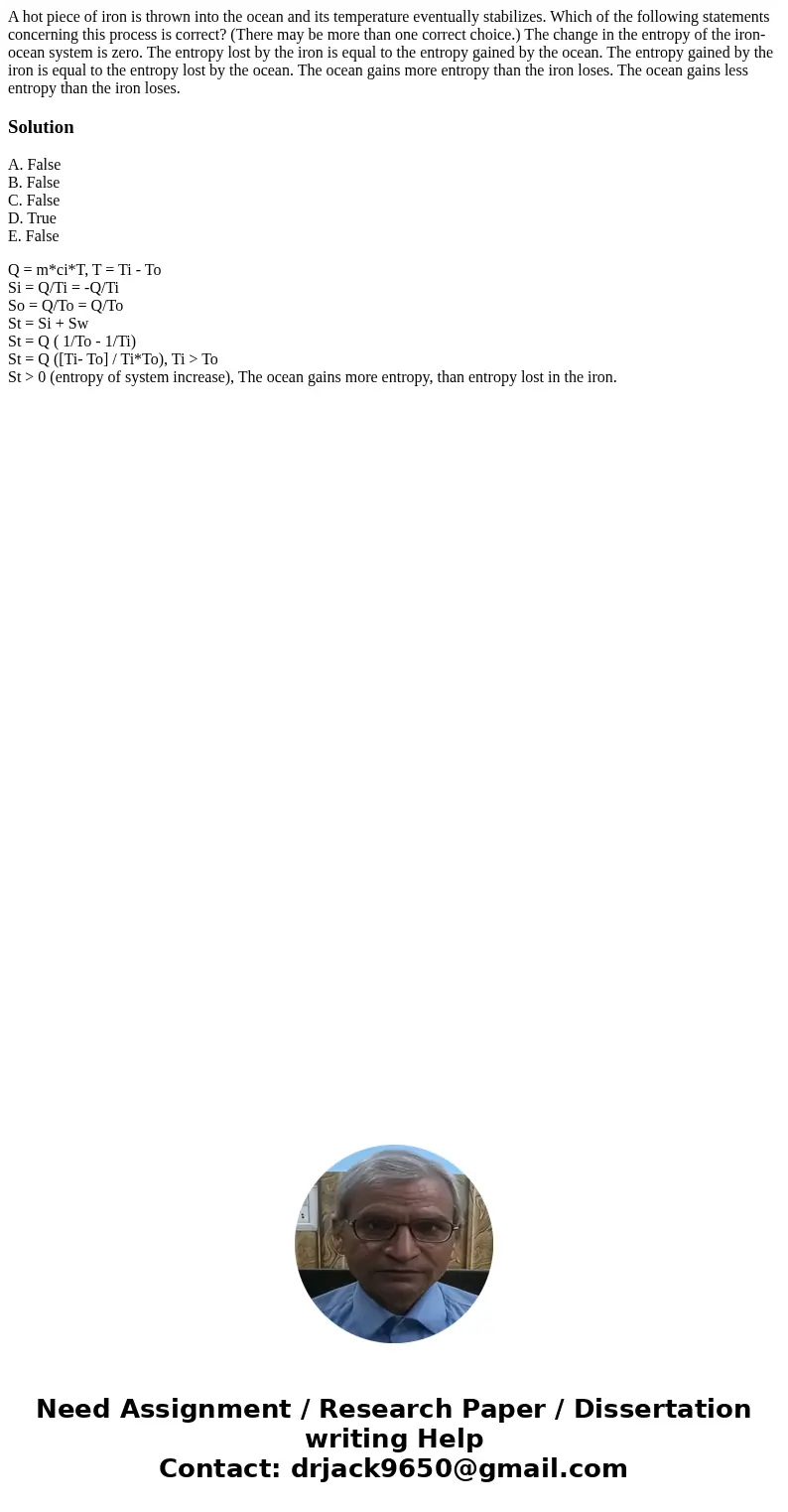 A hot piece of iron is thrown into the ocean and its temperature eventually stabilizes. Which of the following statements concerning this process is correct? (  A hot piece of iron is thrown into the ocean and its temperature eventually stabilizes. Which of the following statements concerning this process is correct? (