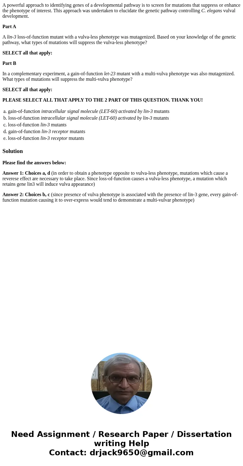 A powerful approach to identifying genes of a developmental pathway is to screen for mutations that suppress or enhance the phenotype of interest. This approach A powerful approach to identifying genes of a developmental pathway is to screen for mutations that suppress or enhance the phenotype of interest. This approach