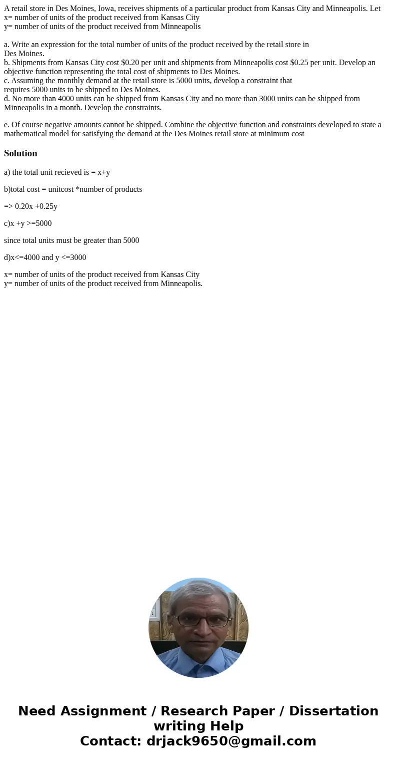 A retail store in Des Moines, Iowa, receives shipments of a particular product from Kansas City and Minneapolis. Let x= number of units of the product received  A retail store in Des Moines, Iowa, receives shipments of a particular product from Kansas City and Minneapolis. Let x= number of units of the product received