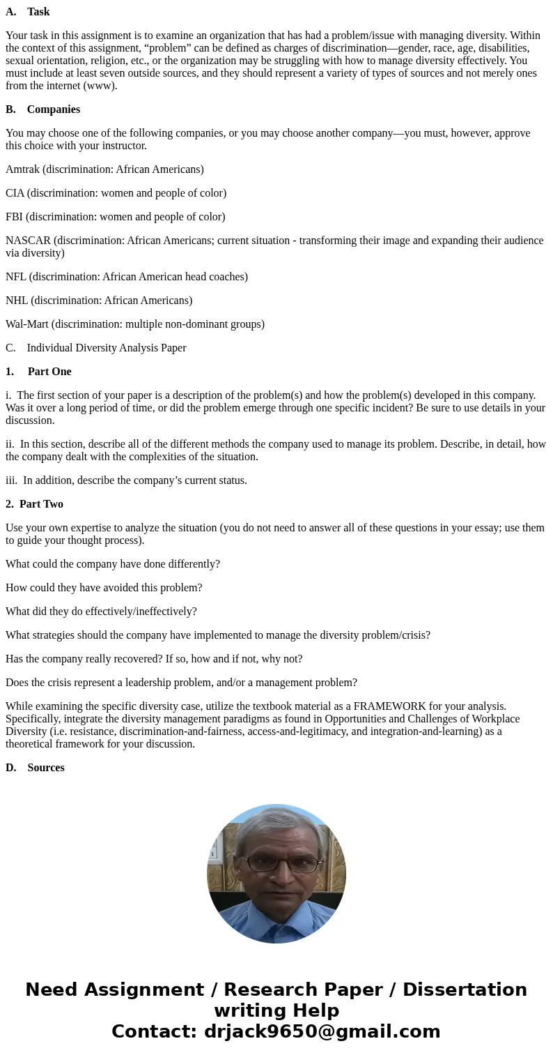 A. Task Your task in this assignment is to examine an organization that has had a problem/issue with managing diversity. Within the context of this assignment, 
