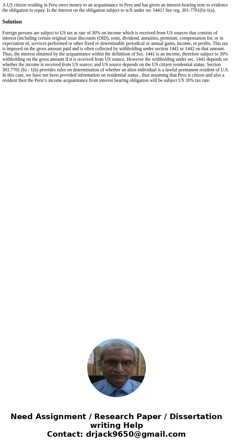 A US citizen residing in Peru owes money to an acquaintance in Peru and has given an interest-bearing note to evidence the obligation to repay. Is the interest 