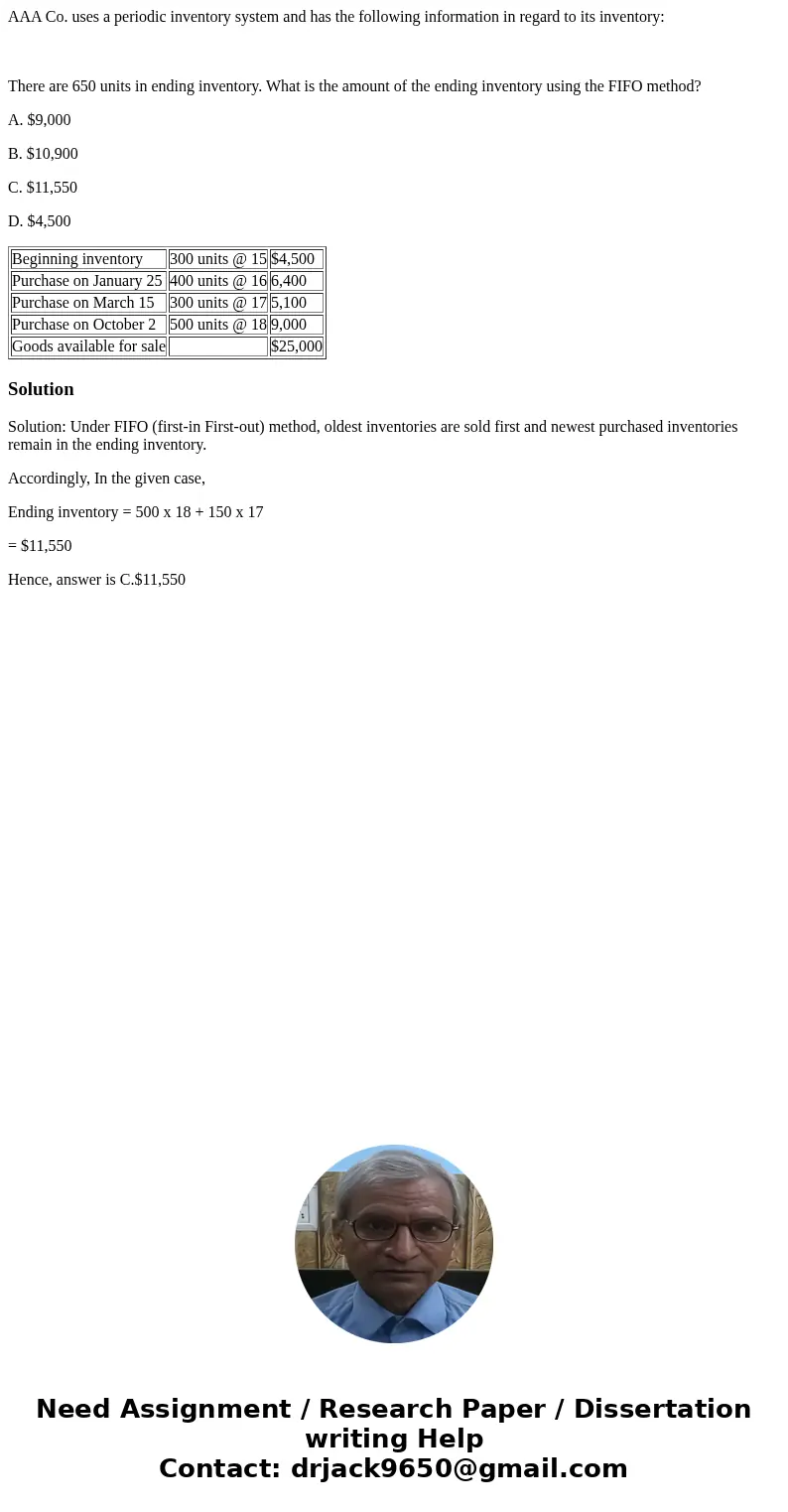 AAA Co. uses a periodic inventory system and has the following information in regard to its inventory: There are 650 units in ending inventory. What is the amou