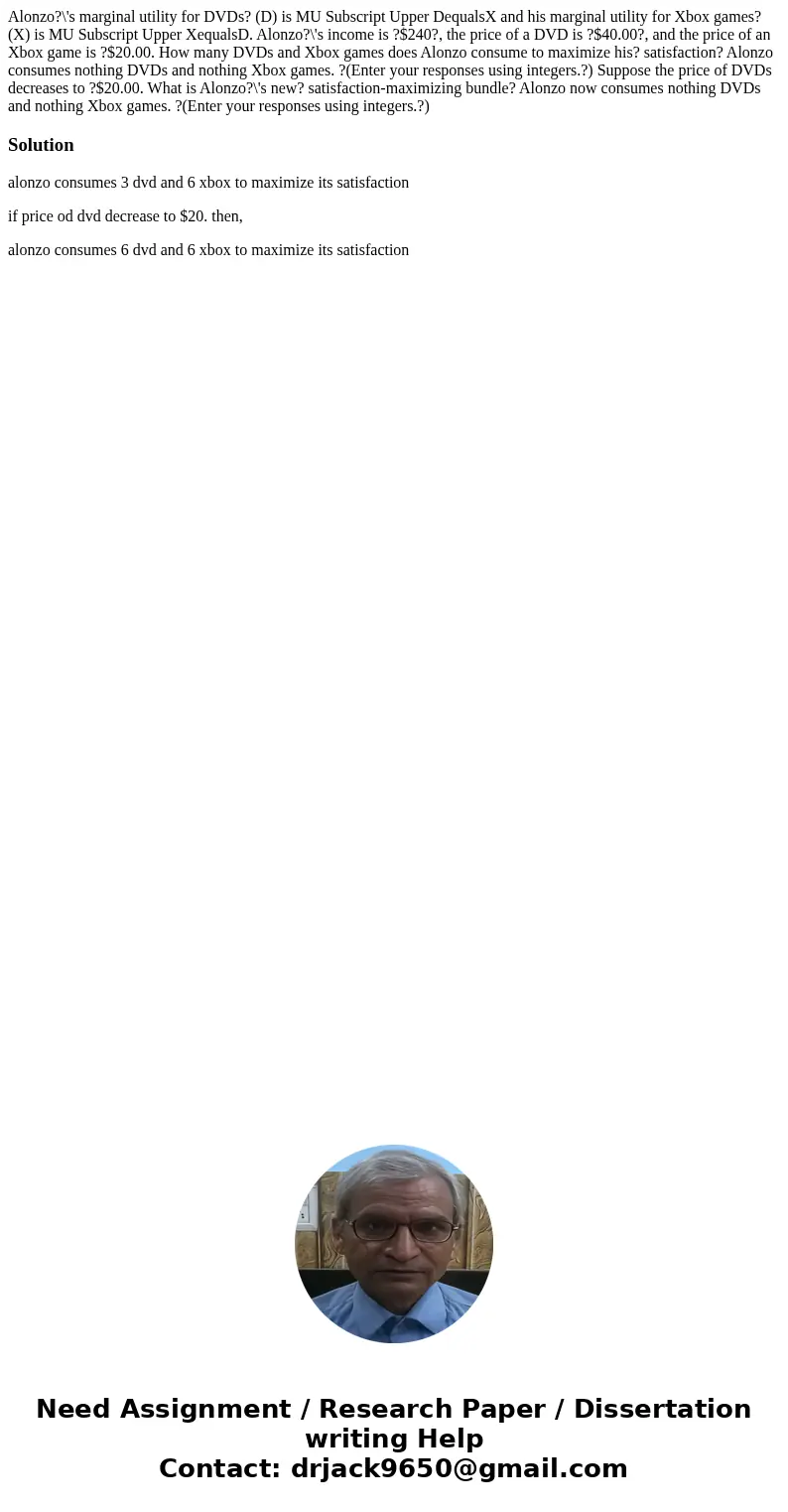 Alonzo?\'s marginal utility for DVDs? (D) is MU Subscript Upper DequalsX and his marginal utility for Xbox games? (X) is MU Subscript Upper XequalsD. Alonzo?\'s