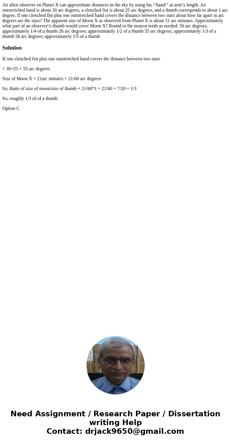  An alien observer on Planet X can approximate distances in the sky by using his \