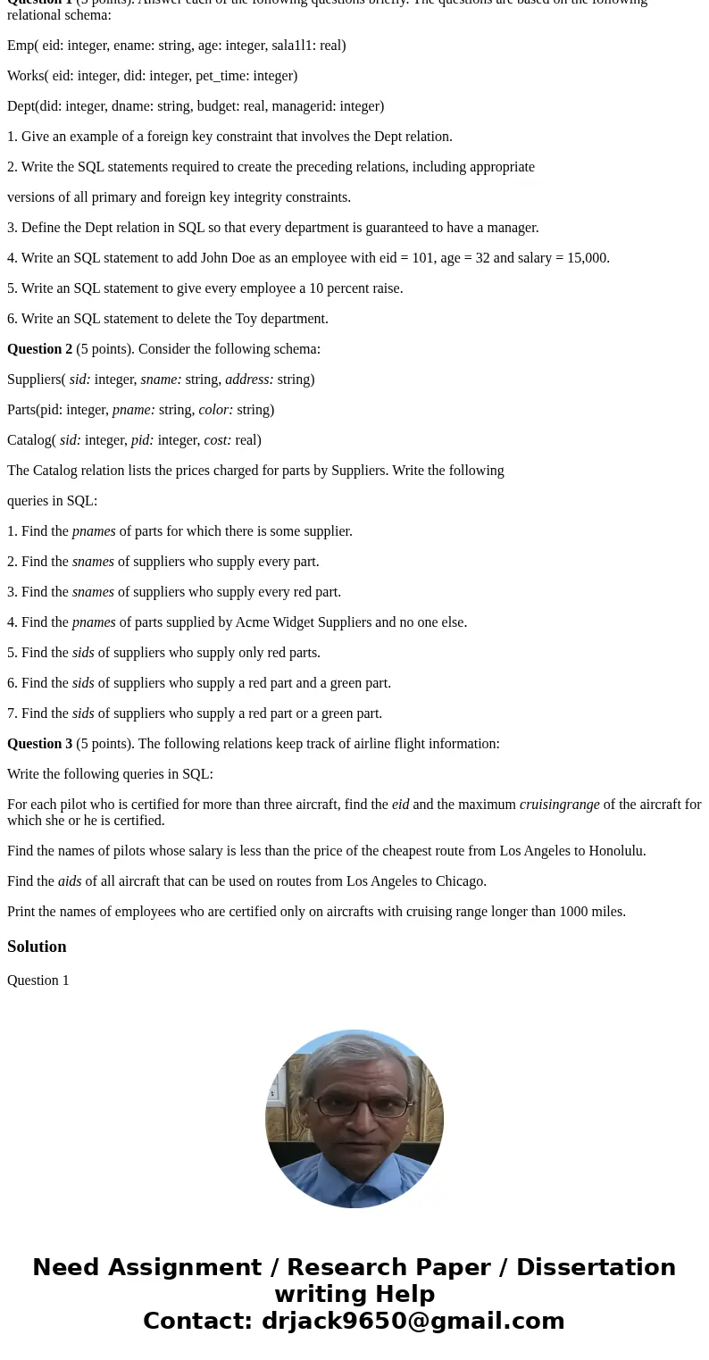 Any help appreciated! Question 1 (5 points). Answer each of the following questions briefly. The questions are based on the following relational schema: Emp( ei